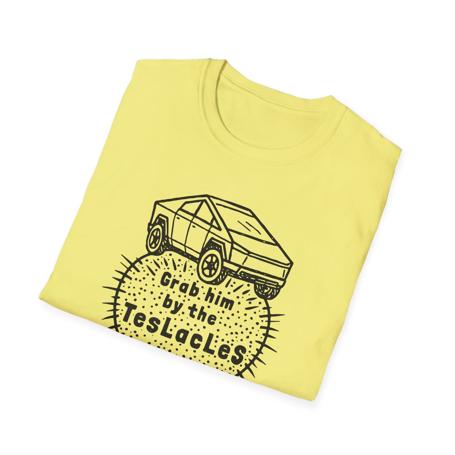 "Grab him by the TESLAcles" Unisex Softstyle T-shirt