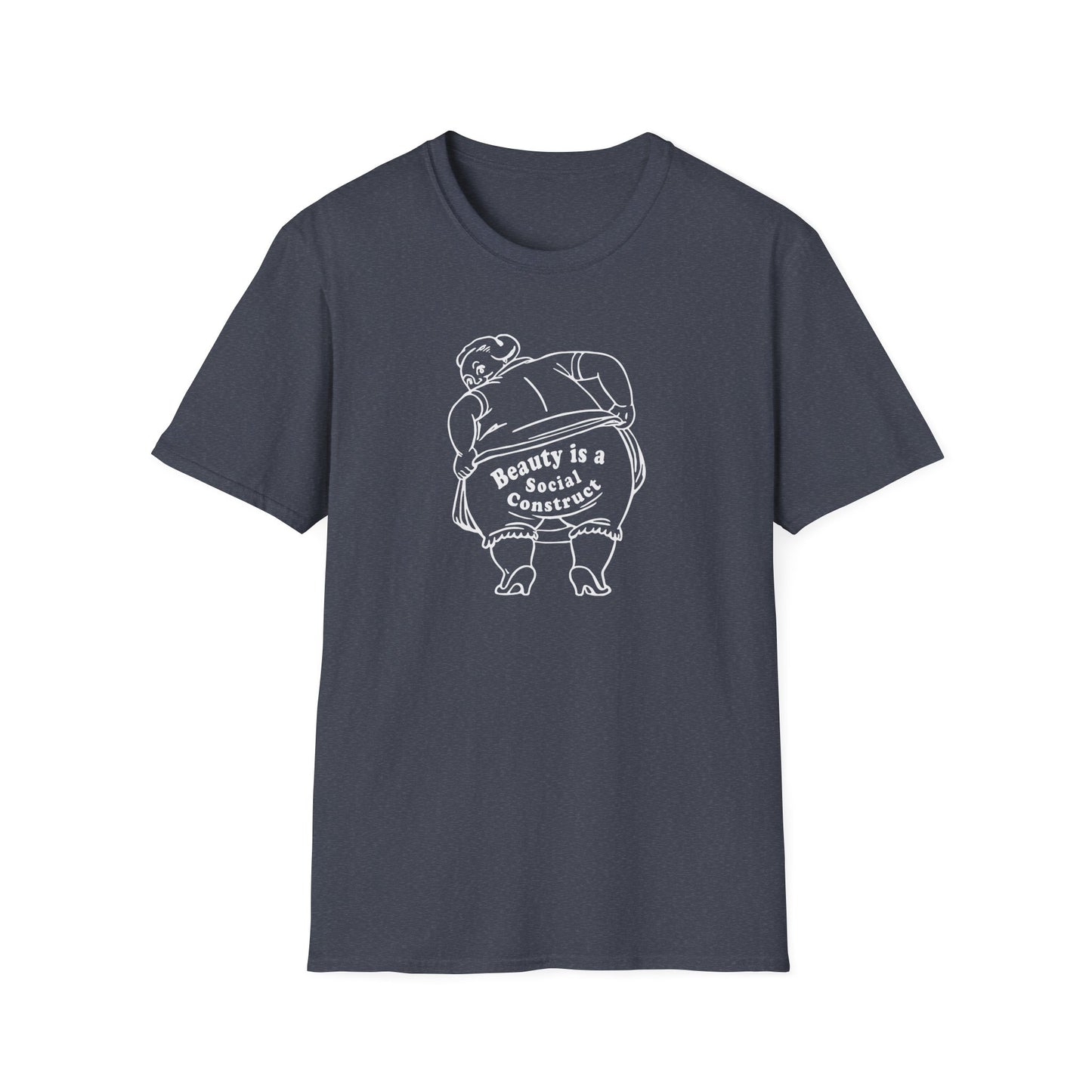 "Beauty is a Social Construct" Unisex Softstyle T-Shirt