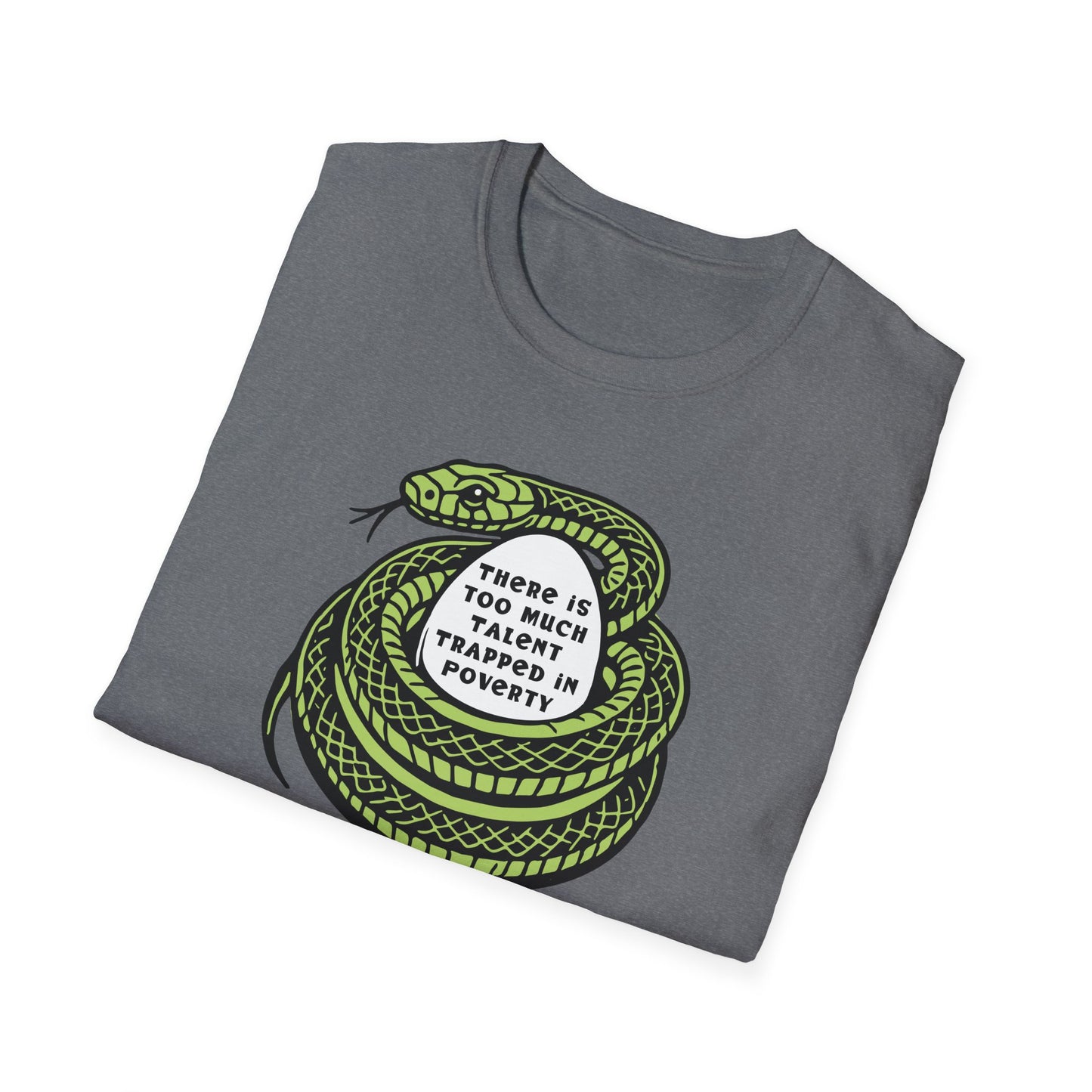 Talent Trapped in Poverty / Social Justice : Unisex Softstyle T-shirt