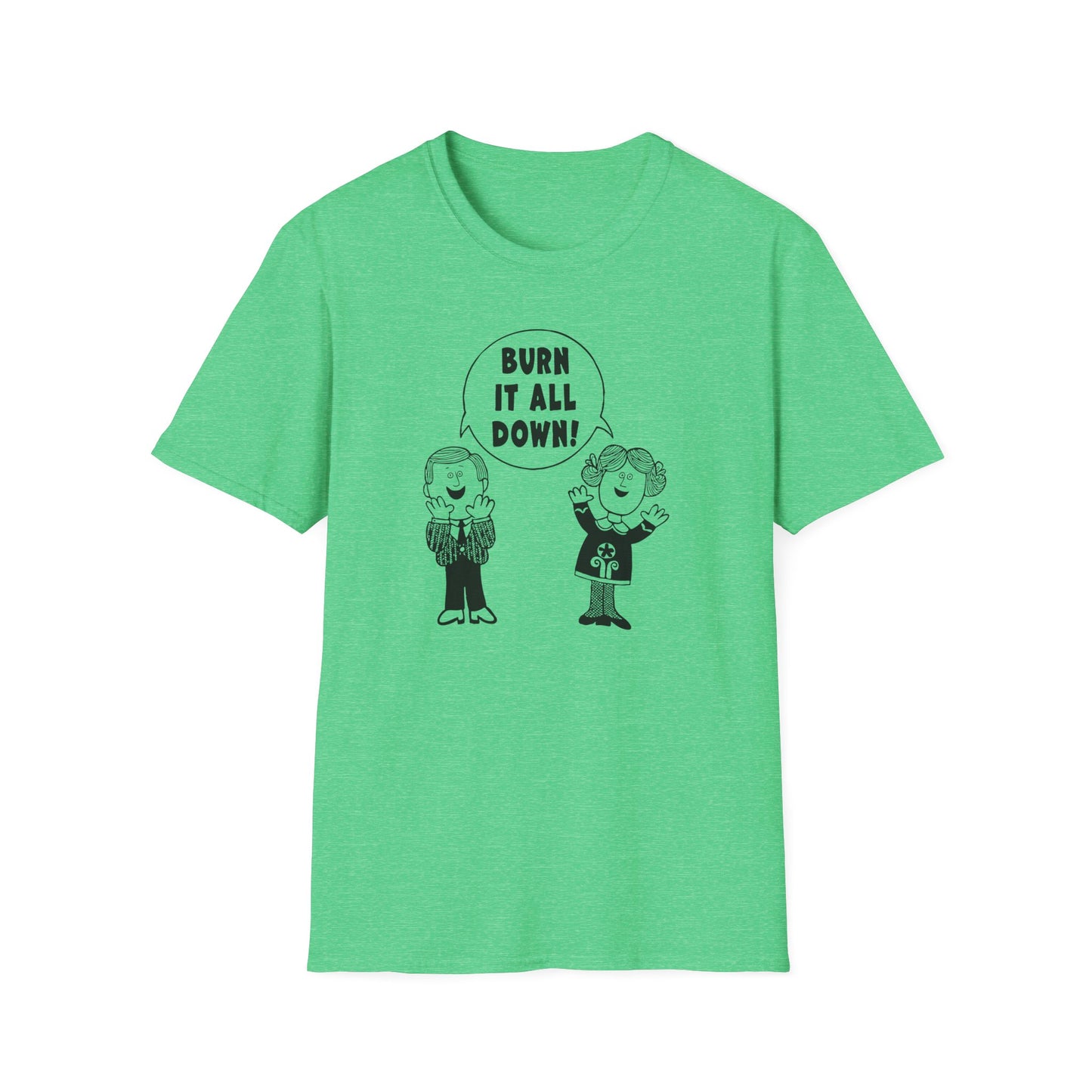 "Burn it All Down" Unisex Softstyle T-shirt
