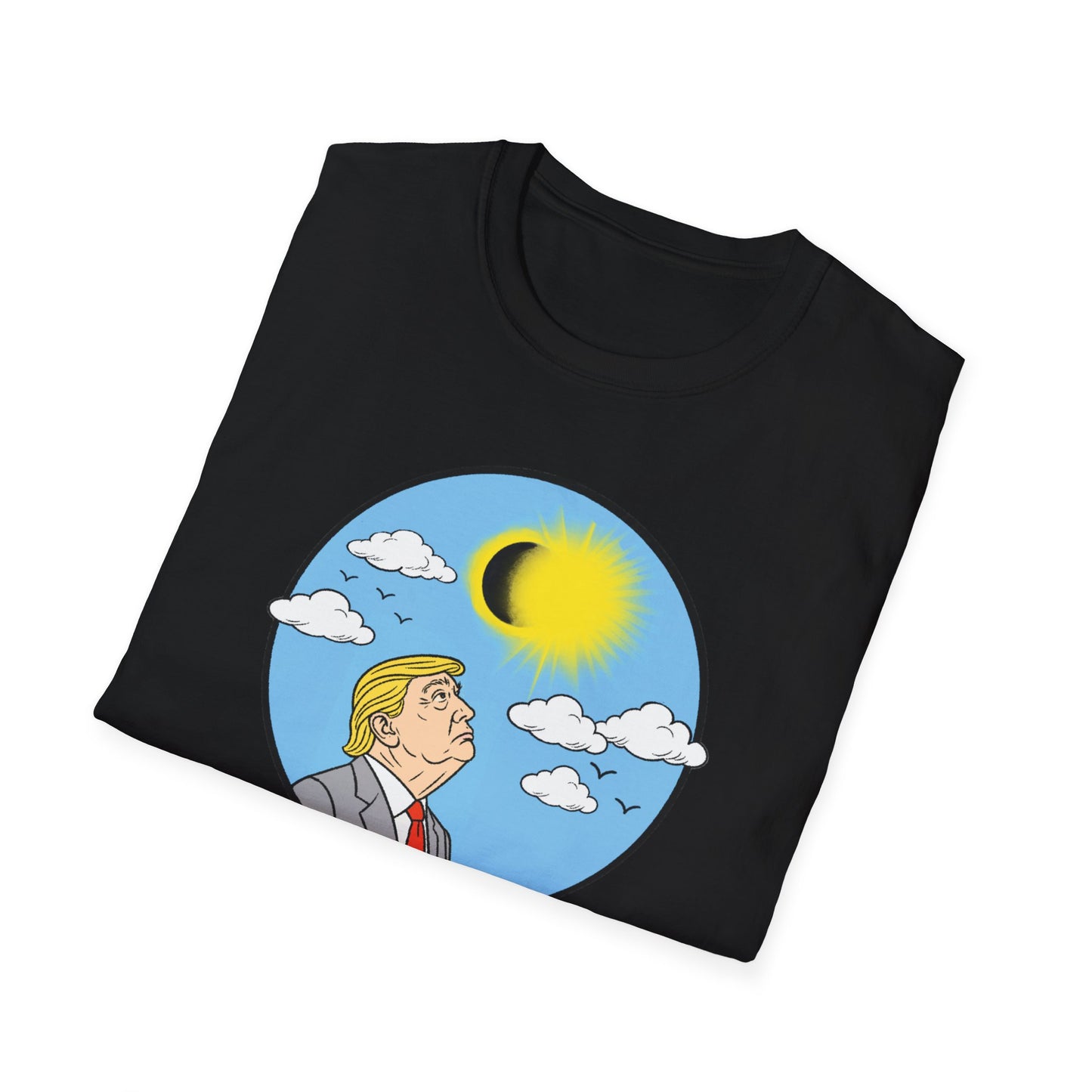 "Don't Stare at the Sun" Unisex Softstyle T-shirt
