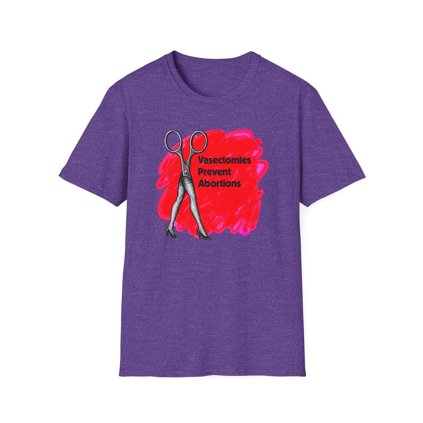 Vasectomies Prevent Abortions : Unisex Softstyle T-shirt