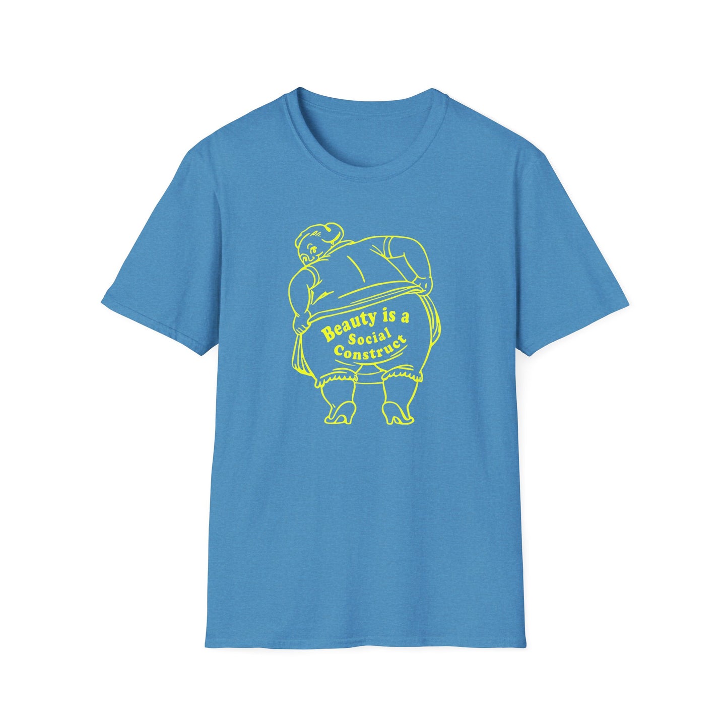 Beauty is a Social Construct / Body Positivity : Unisex Softstyle T-Shirt