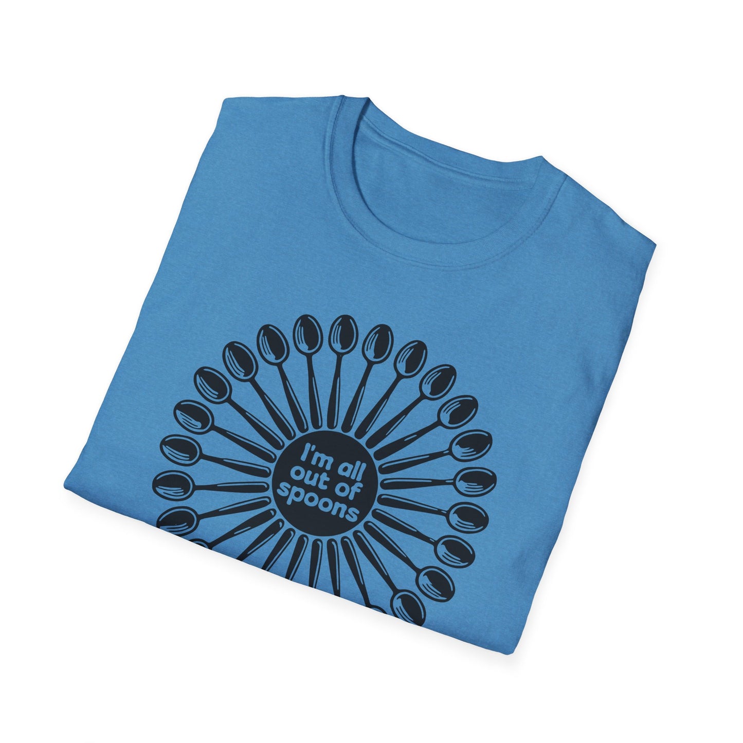 I'm all out of Spoons : Unisex Softstyle T-shirt