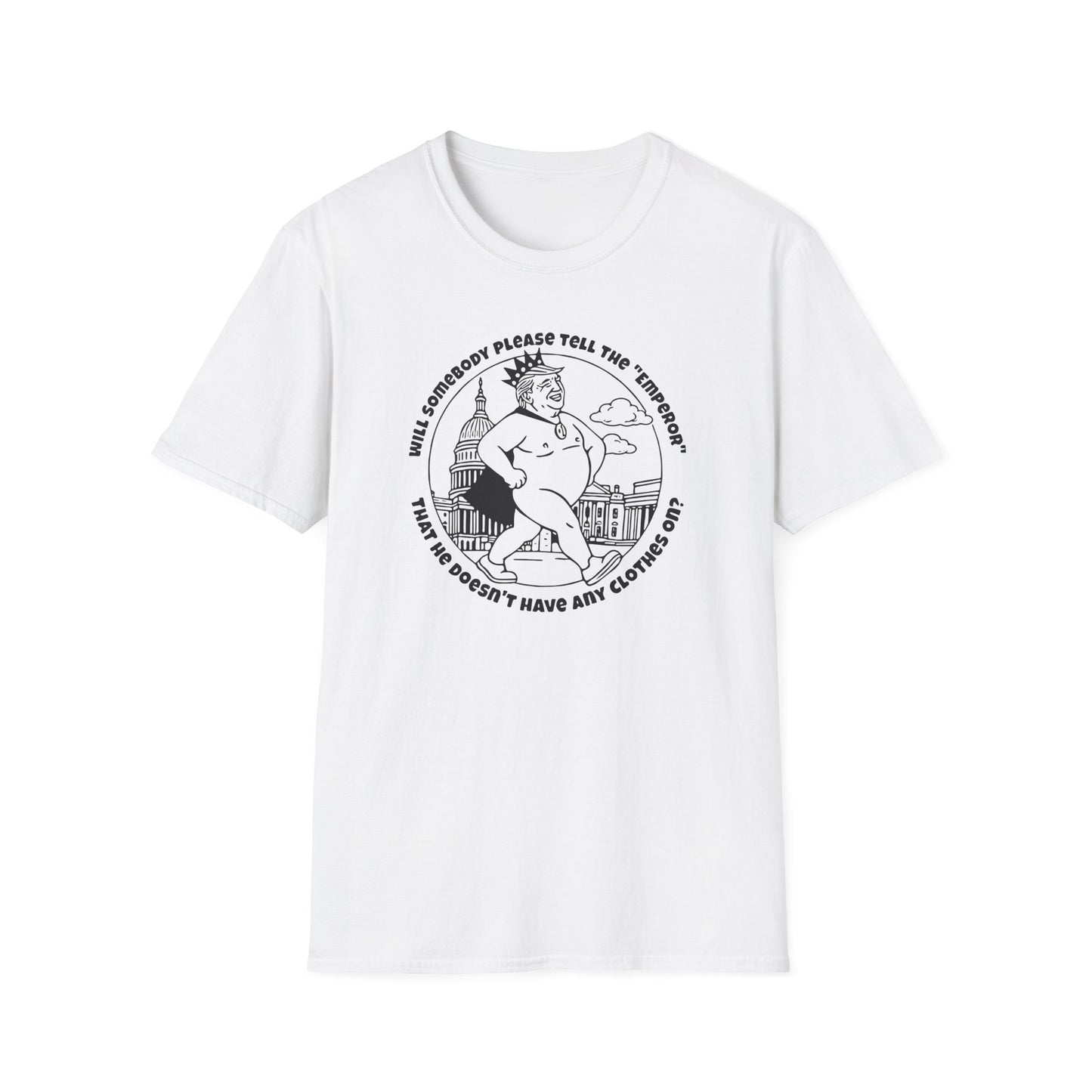 "The Emporer's New Clothes" Unisex Softstyle T-shirt