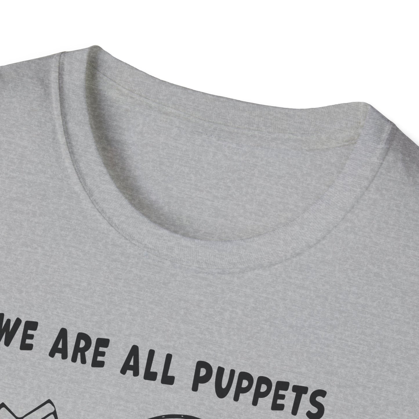 "We are all Puppets" Unisex Softstyle T-shirt
