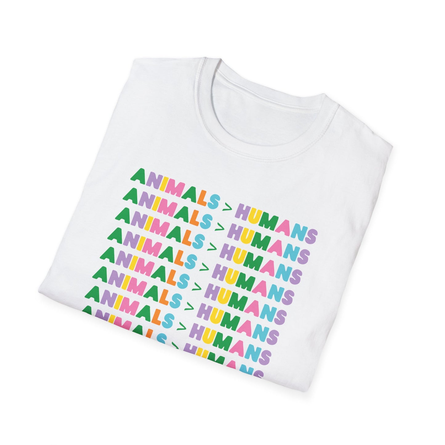 "Animals > Humans" Unisex Softstyle T-Shirt