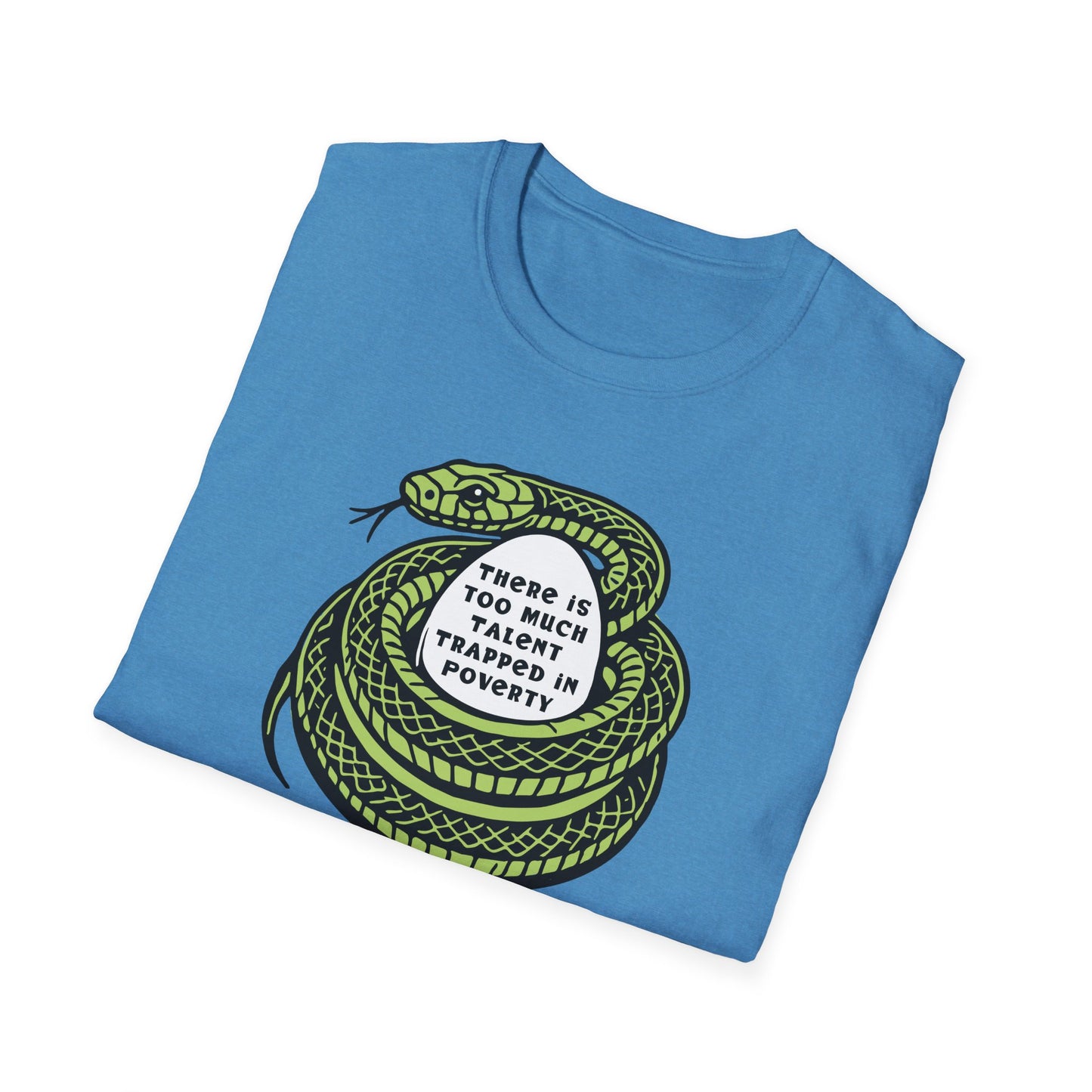 Talent Trapped in Poverty / Social Justice : Unisex Softstyle T-shirt