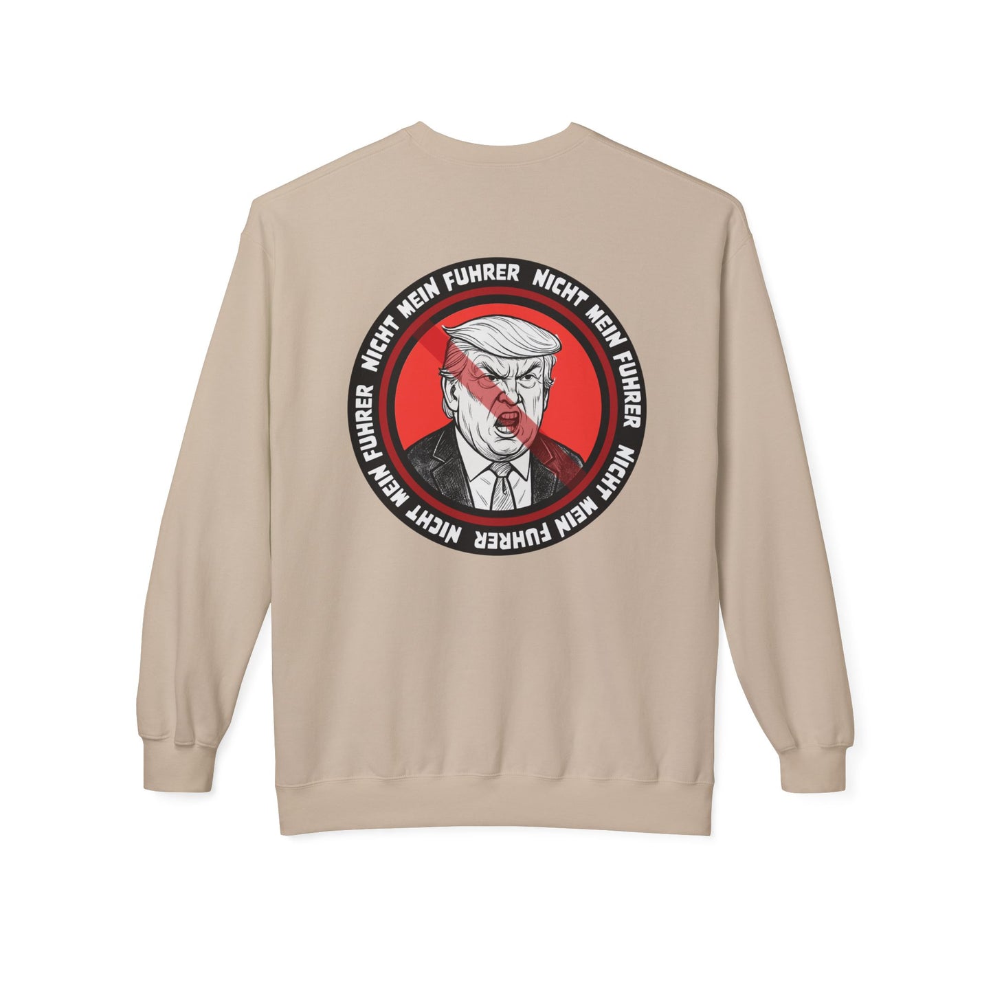 Nicht Mein Fuhrer - Anti-Fascist Protest Apparel : Unisex Double-Sided Sweatshirt