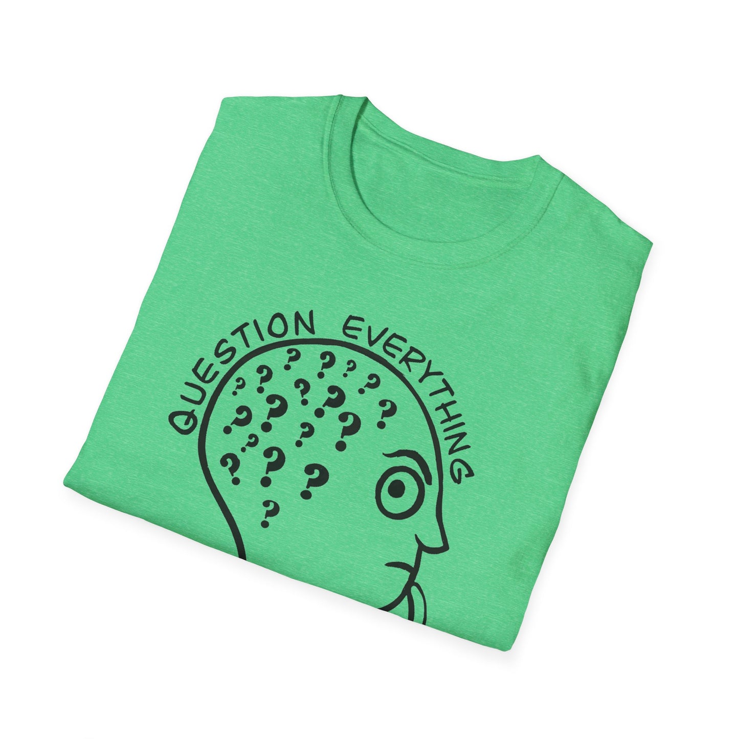 Question Everything : Unisex Softstyle T-Shirt