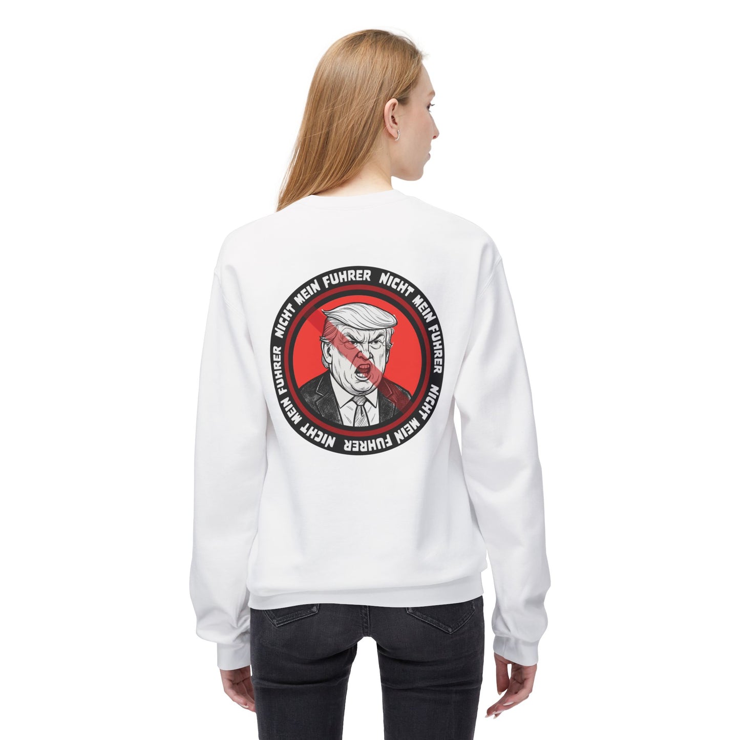 Nicht Mein Fuhrer - Anti-Fascist Protest Apparel : Unisex Double-Sided Sweatshirt
