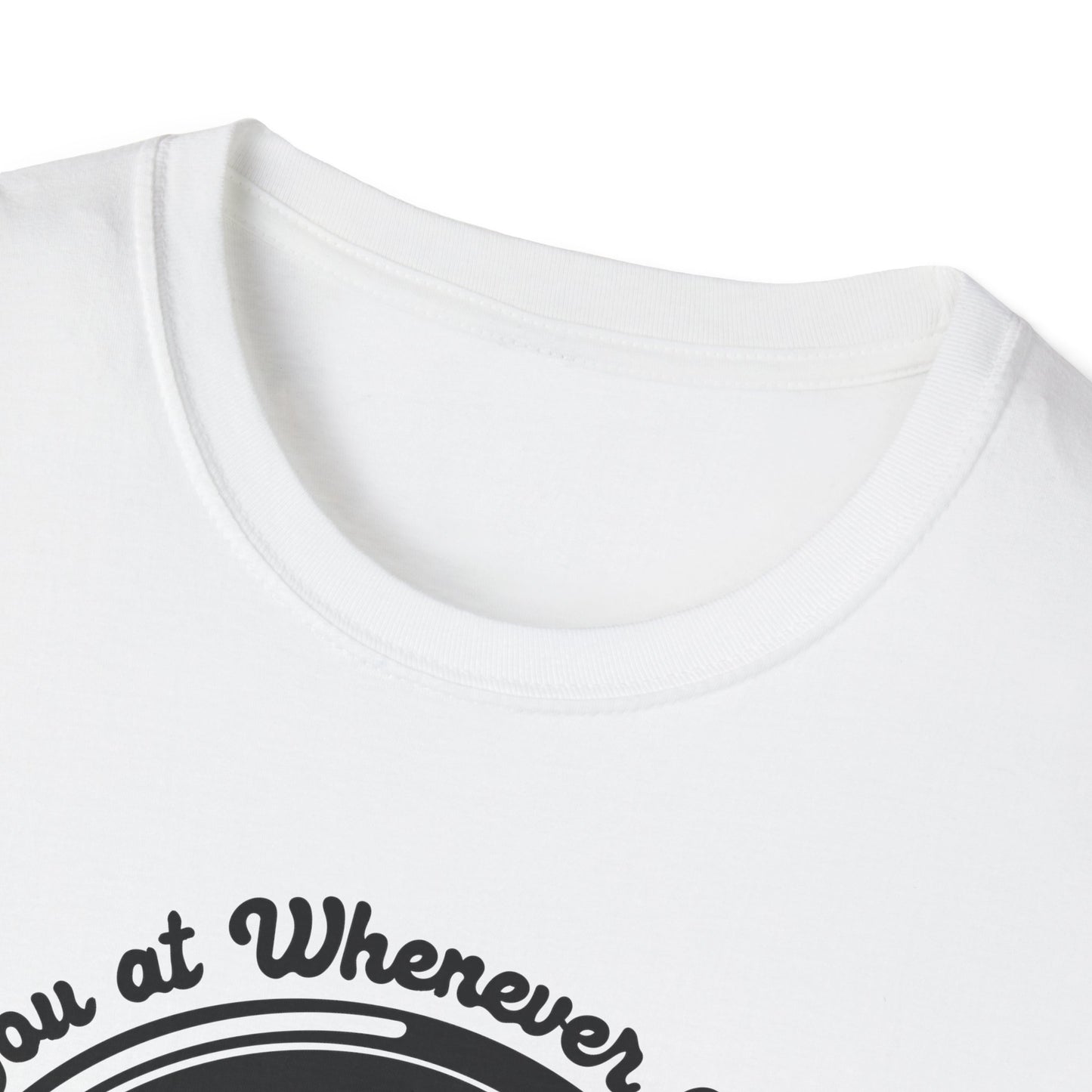 Whenever O' Clock / Always Late : Unisex Softstyle T-shirt