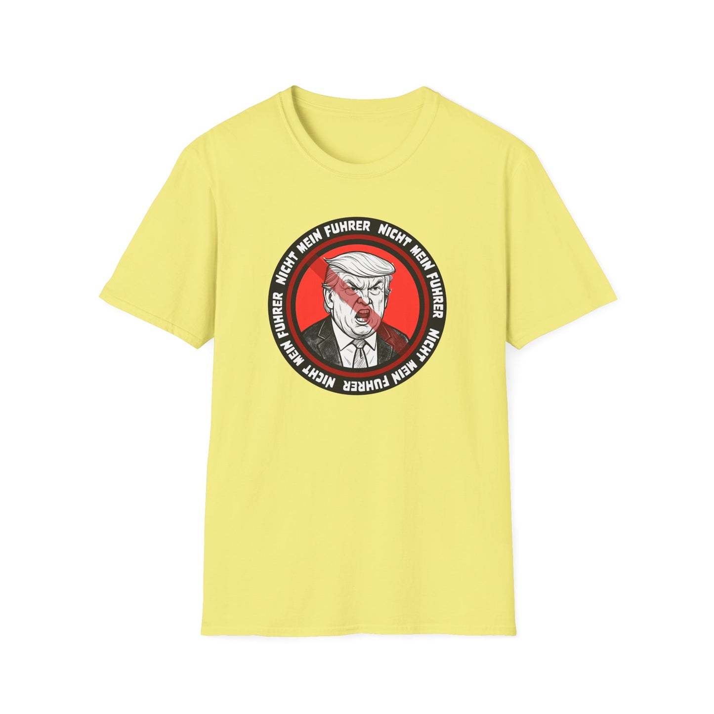 Nicht Mein Fuhrer Unisex Softstyle Tshirt