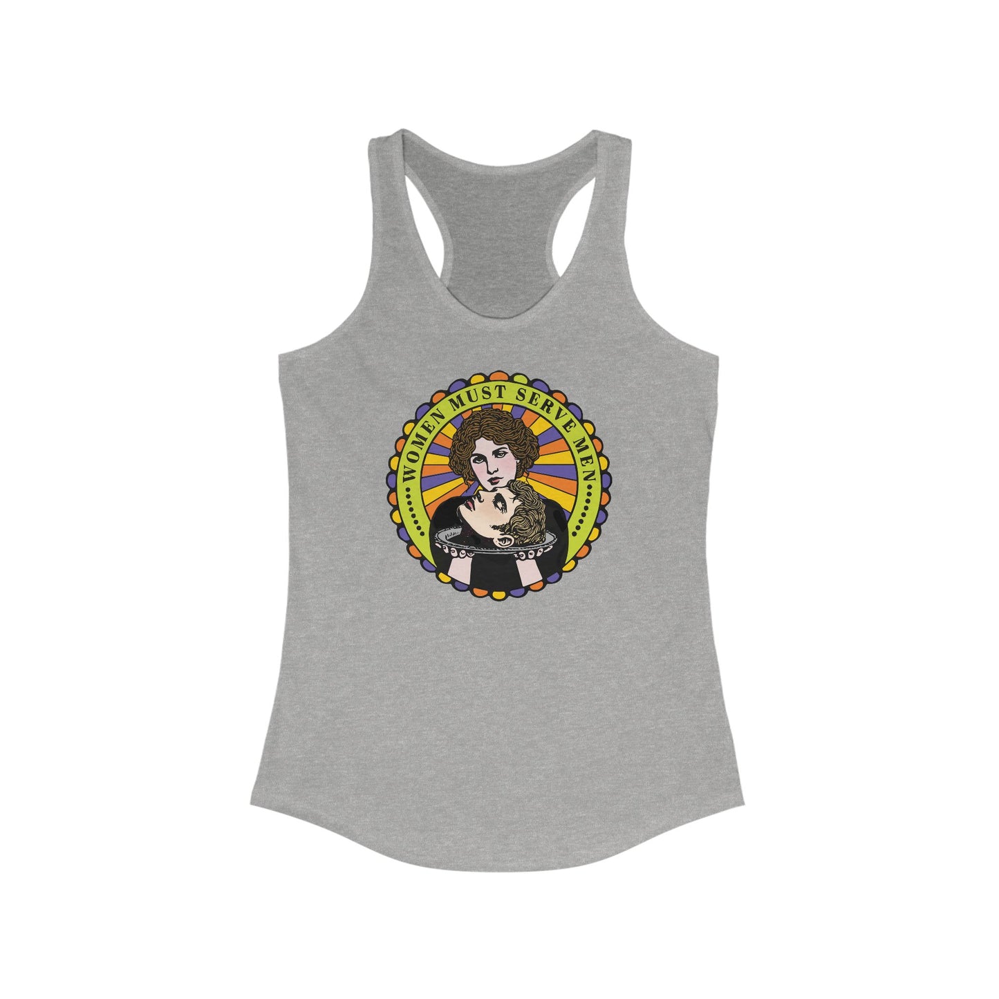 Women Must Serve Men : Women's Racerback Tank Top