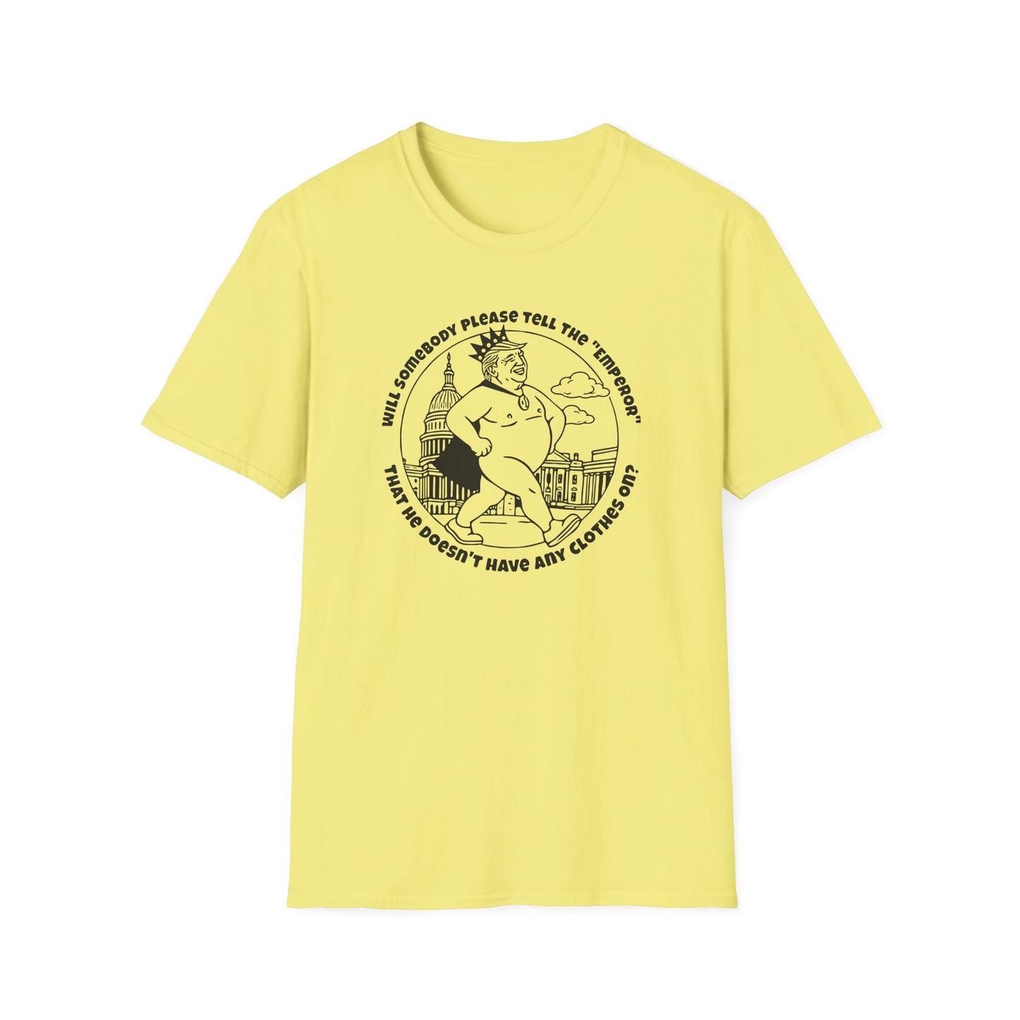 "The Emporer's New Clothes" Unisex Softstyle T-shirt