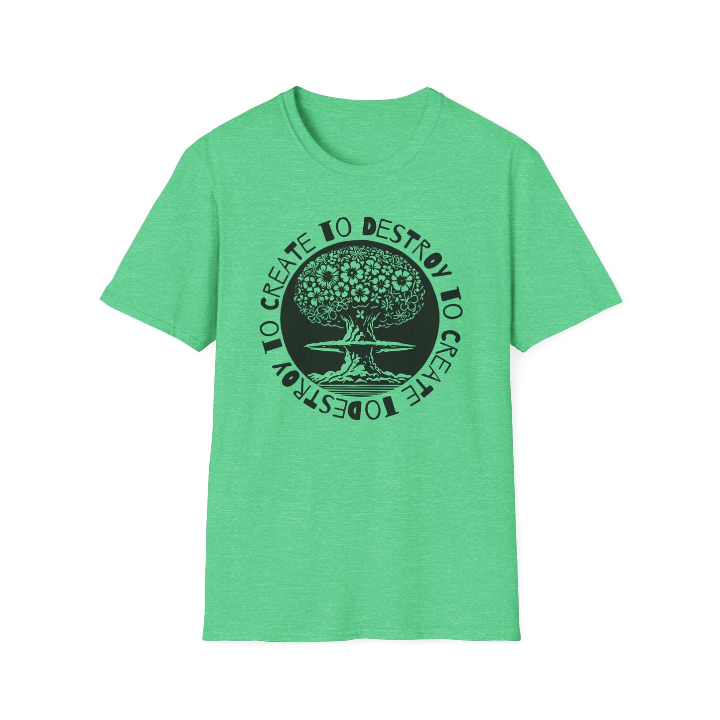 Destroy to Create : Unisex Softstyle T-Shirt