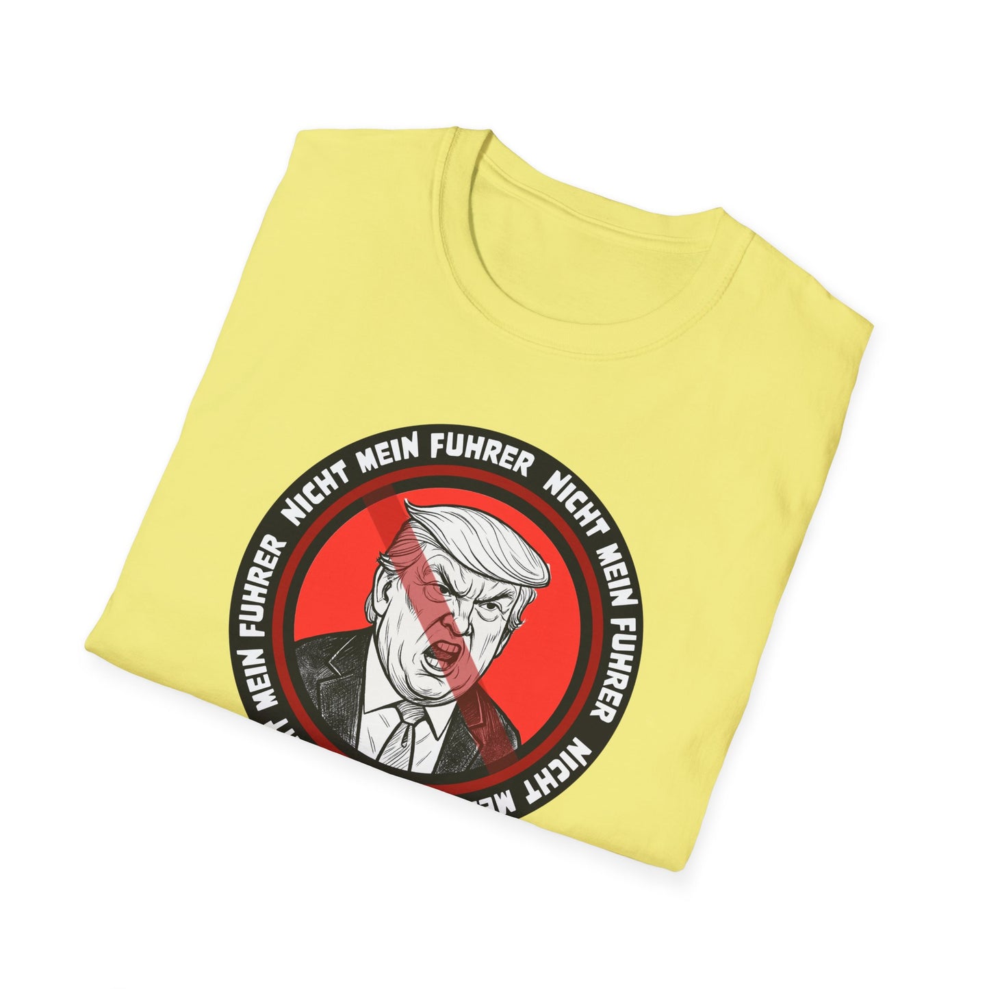 Nicht Mein Fuhrer Unisex Softstyle Tshirt