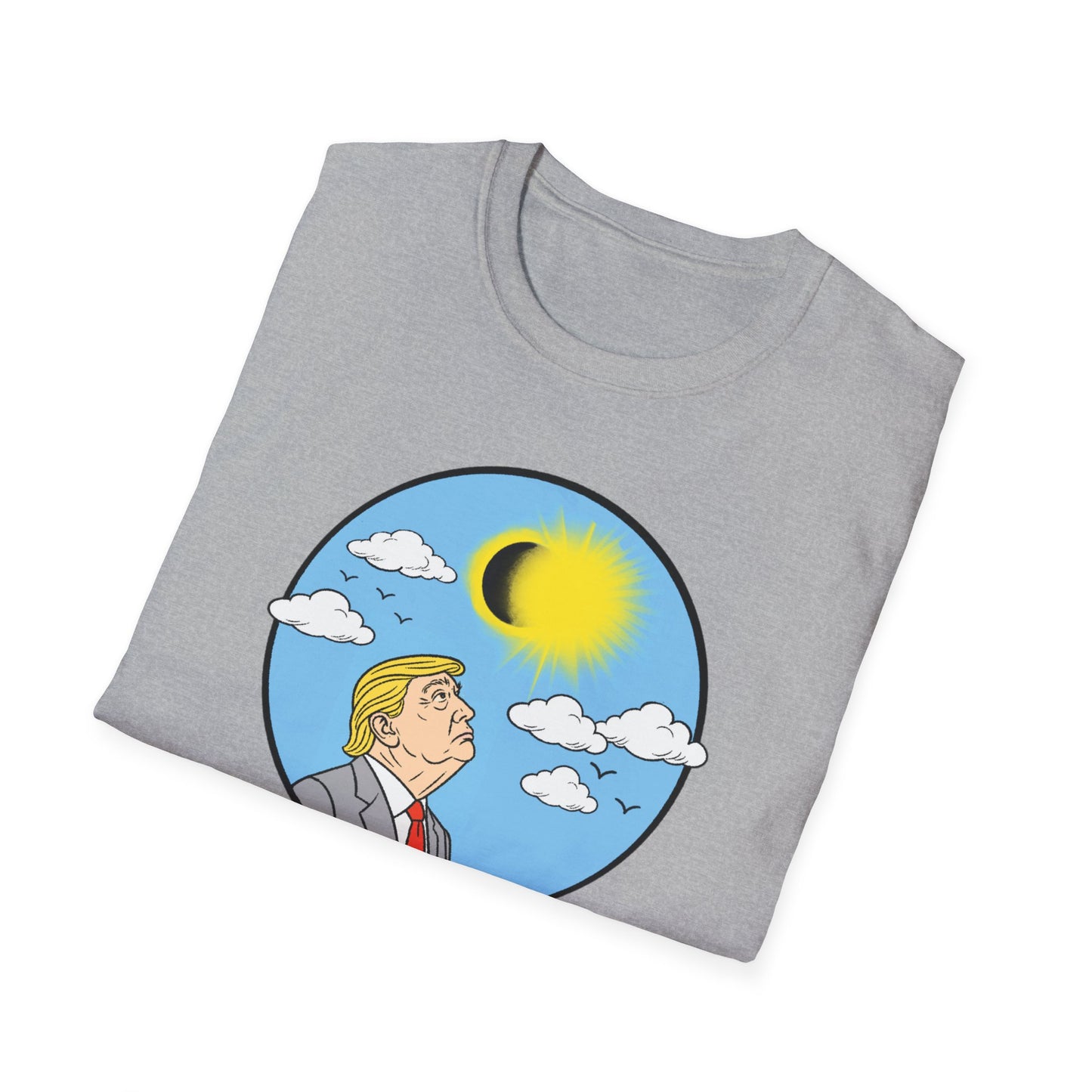 "Don't Stare at the Sun" Unisex Softstyle T-shirt
