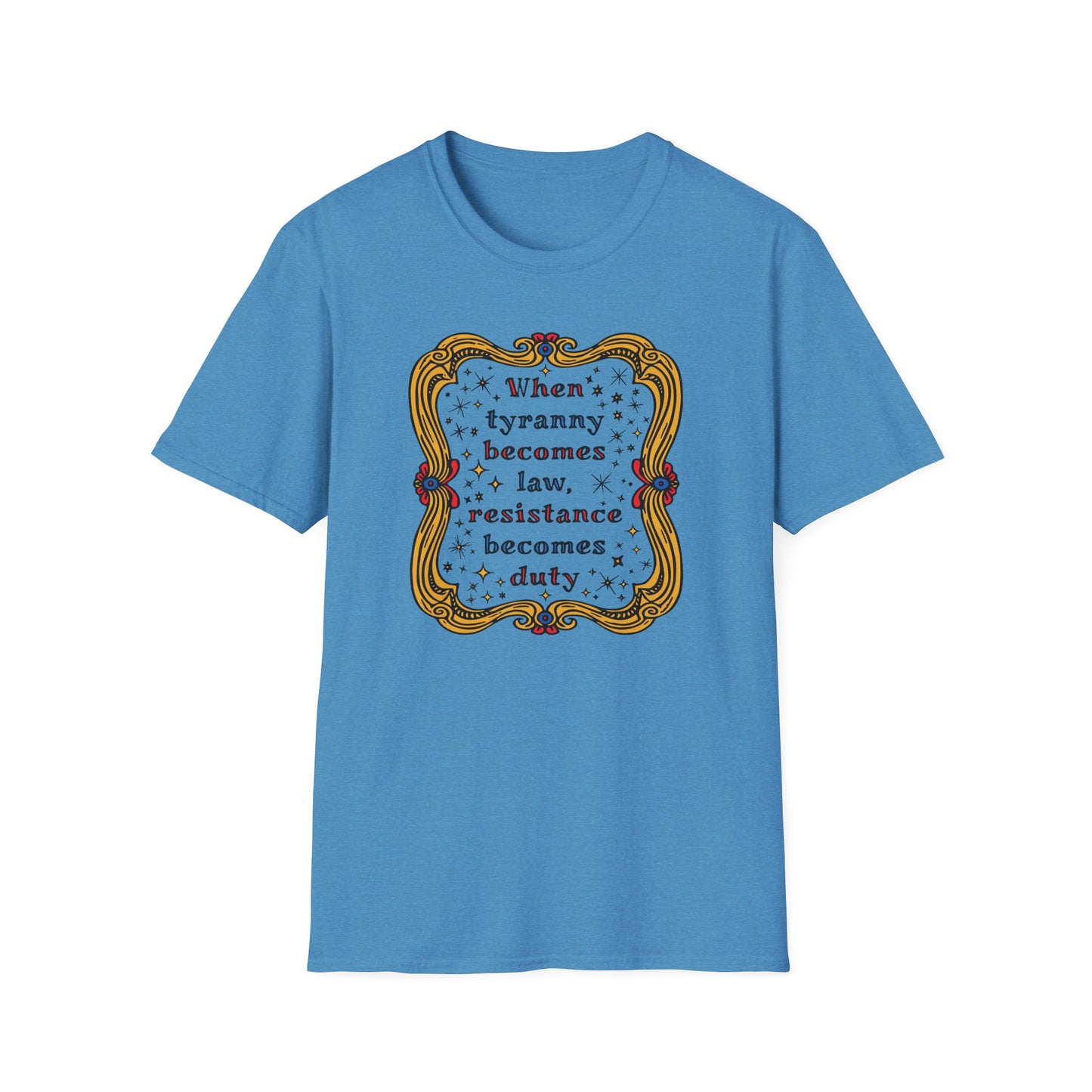 Tyranny and Resistance Unisex Softstyle T-shirt