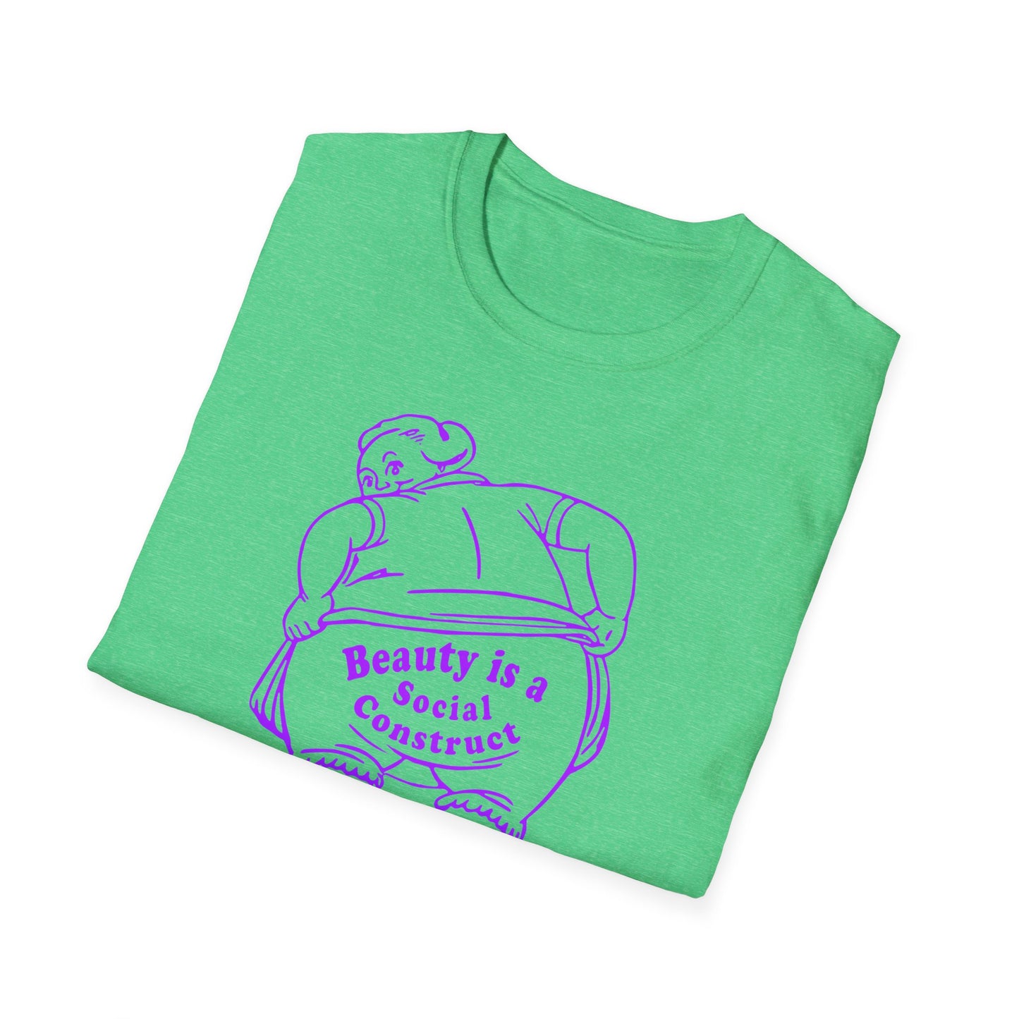 Beauty is a Social Construct / Body Positivity : Unisex Softstyle T-Shirt