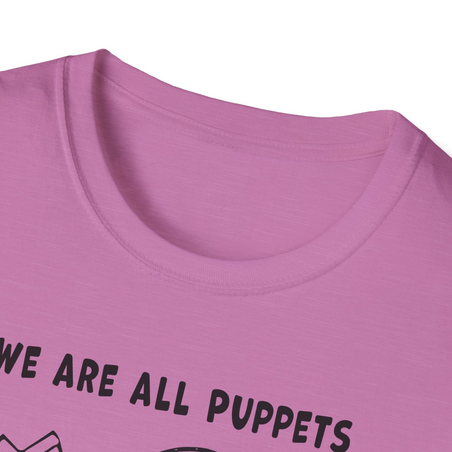 "We are all Puppets" Unisex Softstyle T-shirt