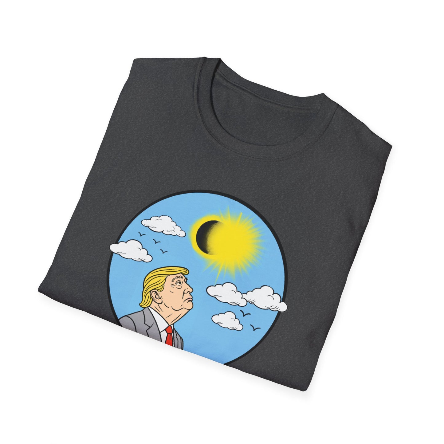 "Don't Stare at the Sun" Unisex Softstyle T-shirt
