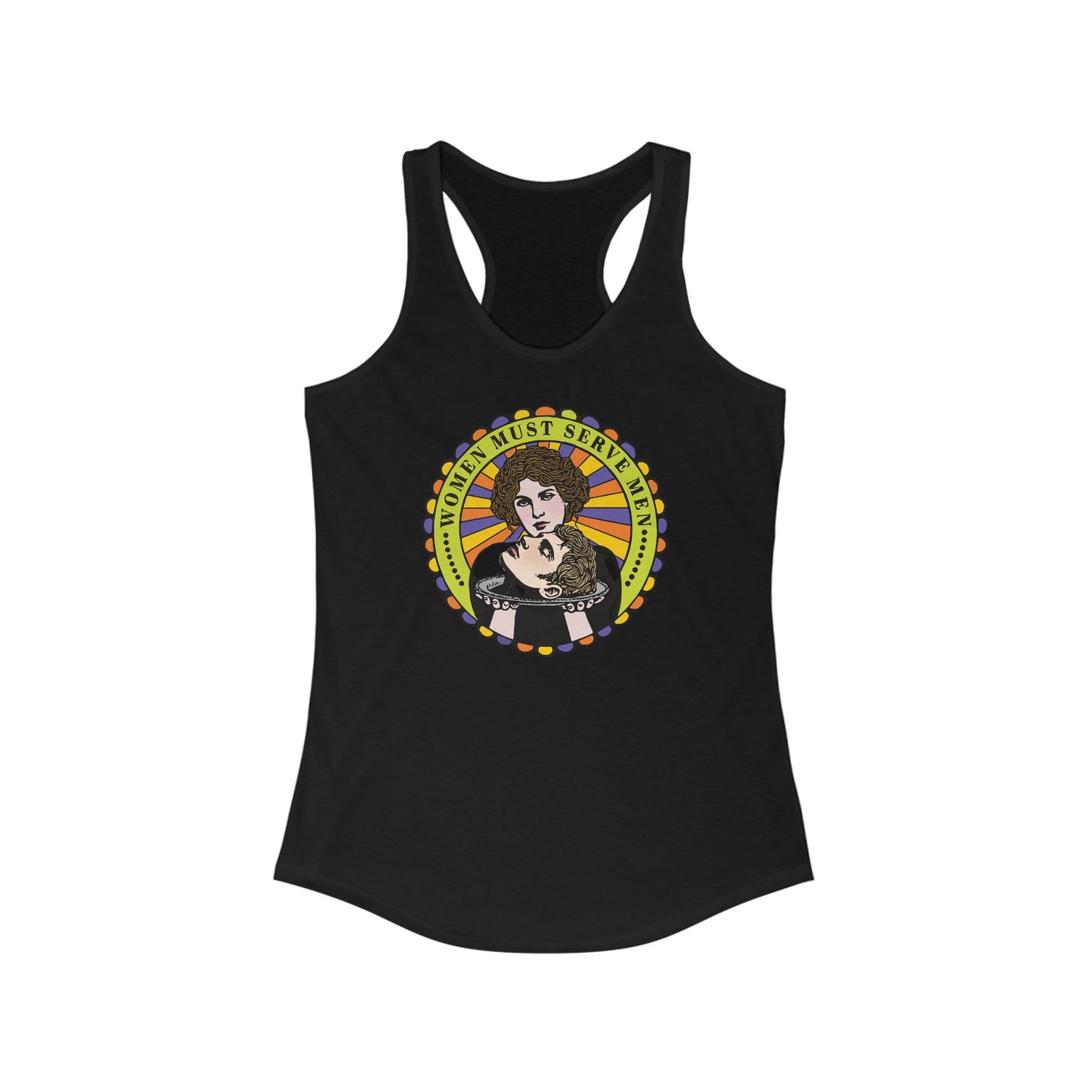 Women Must Serve Men : Women's Racerback Tank Top