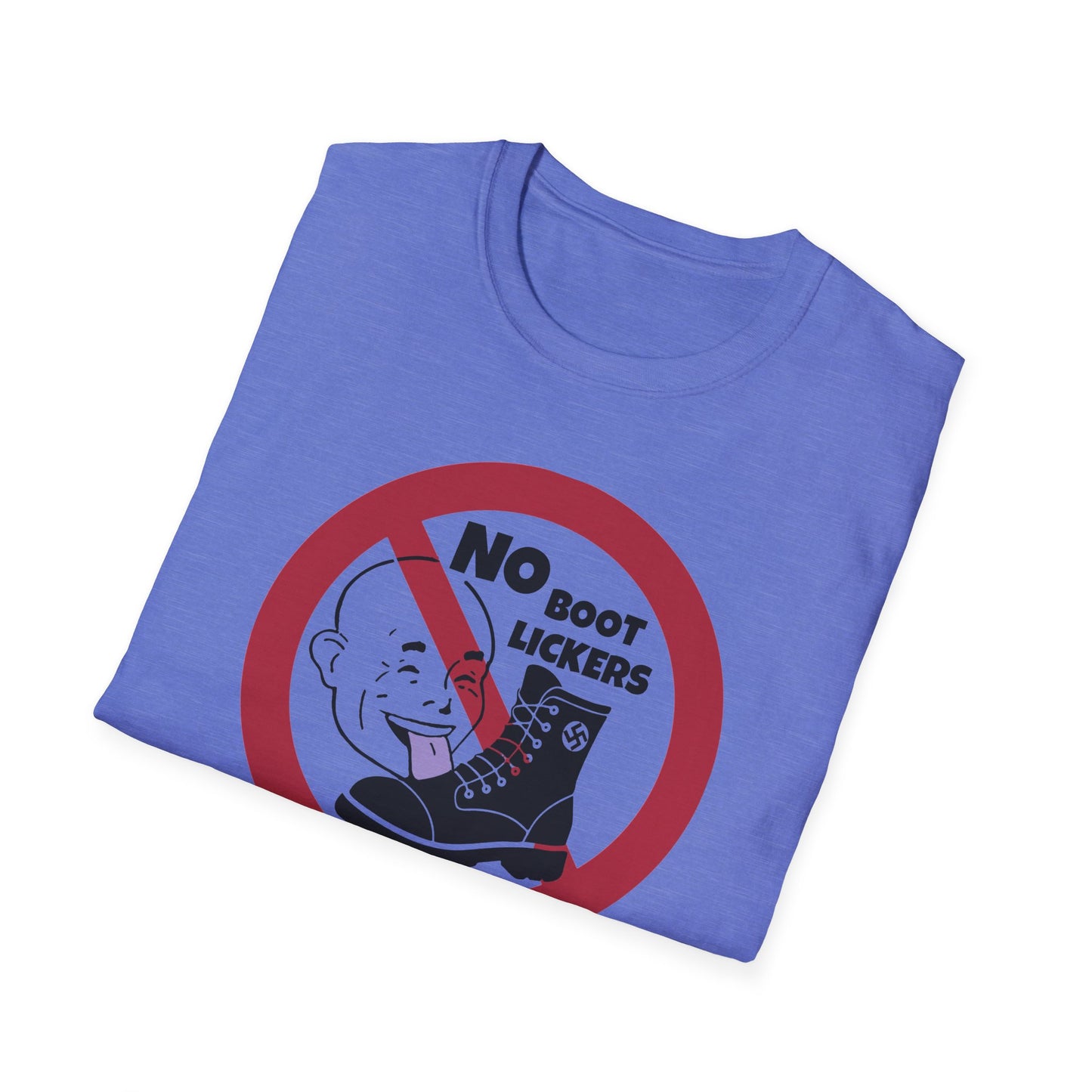 "No Boot Lickers" Anti-Authoritarian Unisex Softstyle T-Shirt