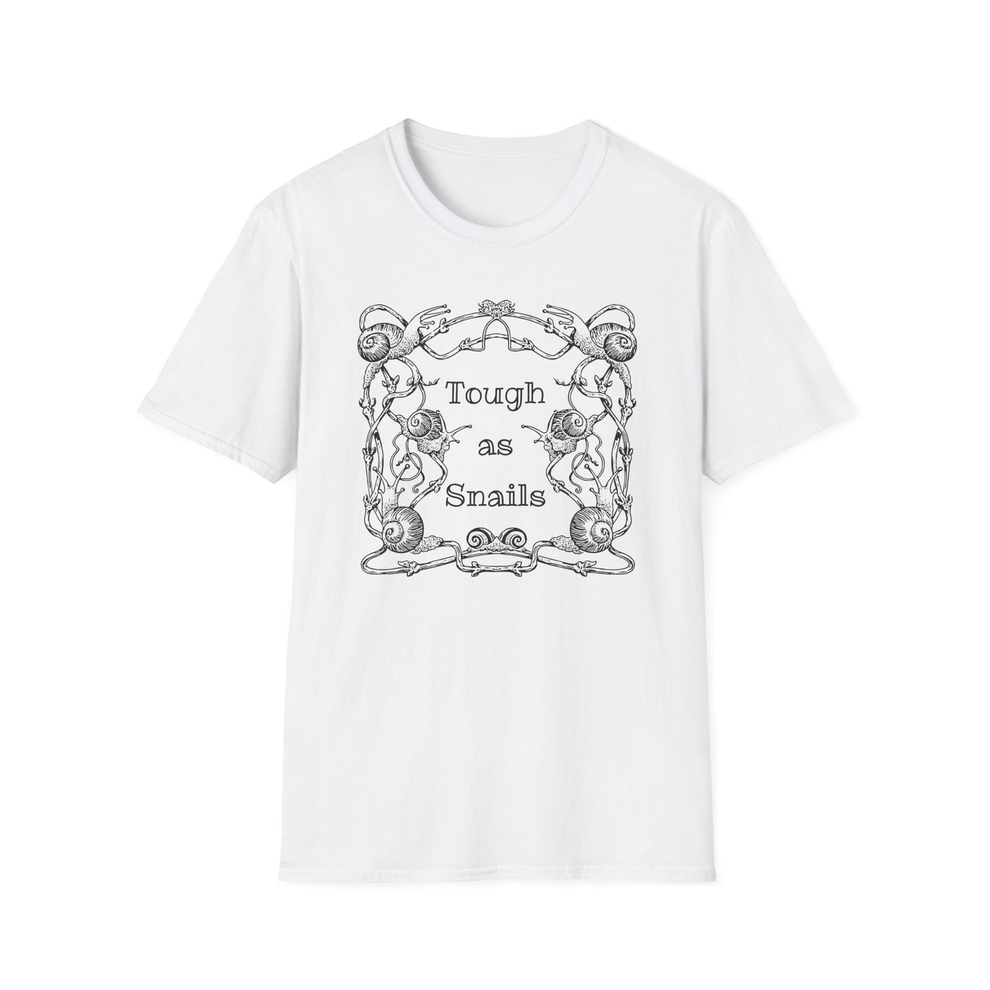 Tough as Snails : Unisex Softstyle T-Shirt