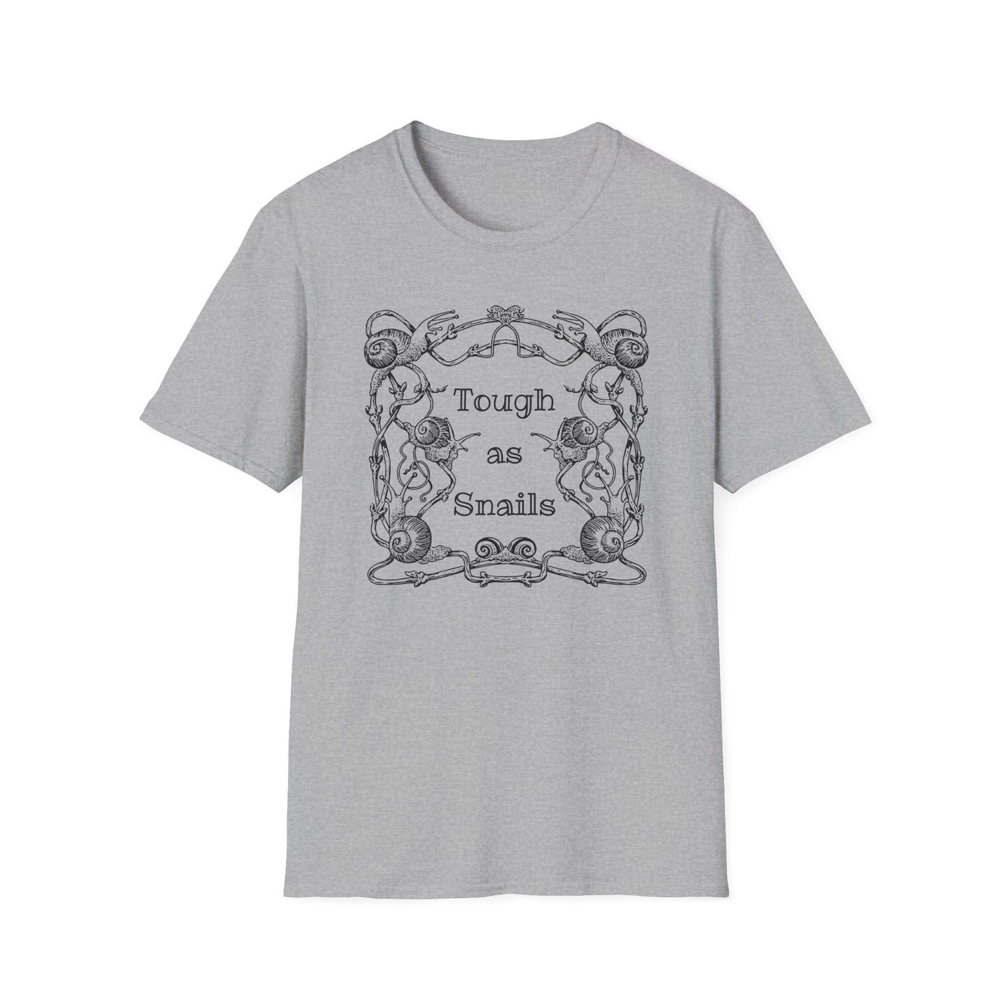 Tough as Snails : Unisex Softstyle T-Shirt