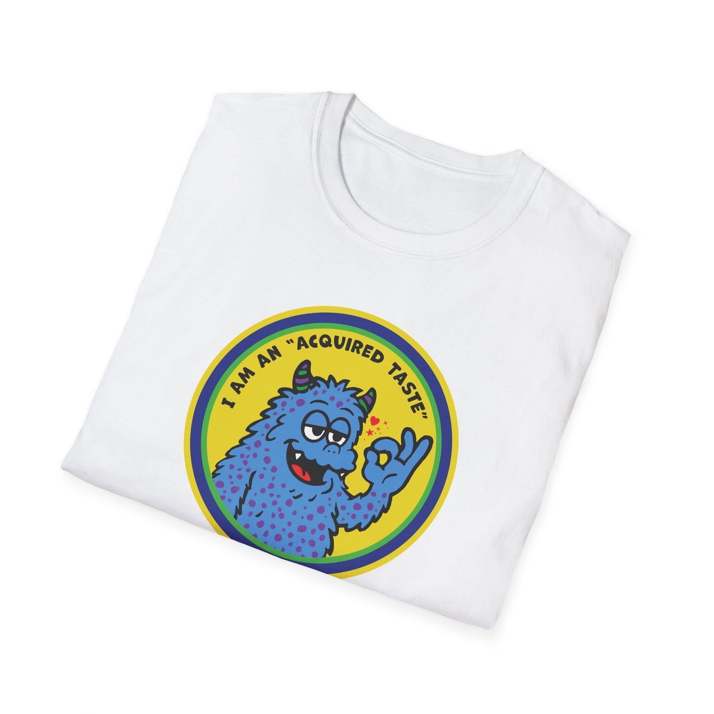 I Am An Acquired Taste : Unisex Softstyle T-Shirt