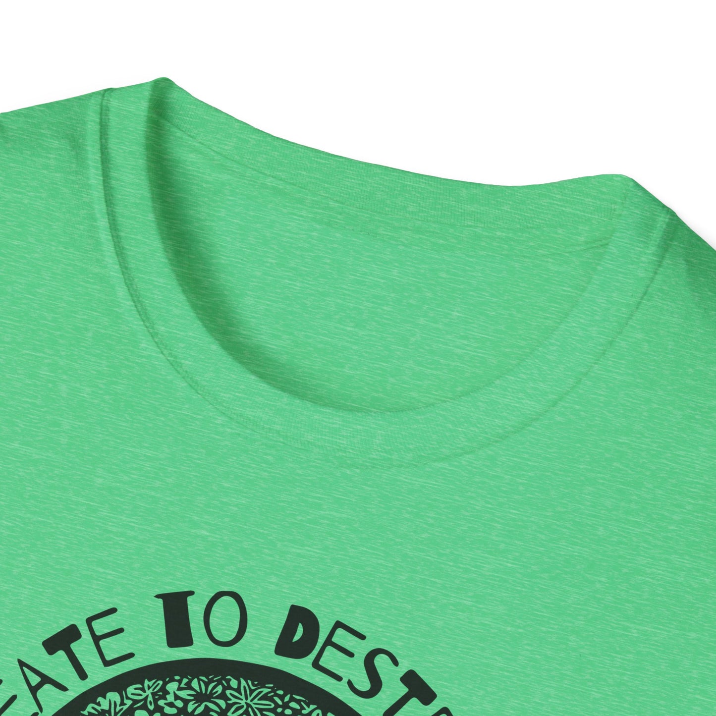 “Destroy to Create” Unisex Softstyle T-Shirt