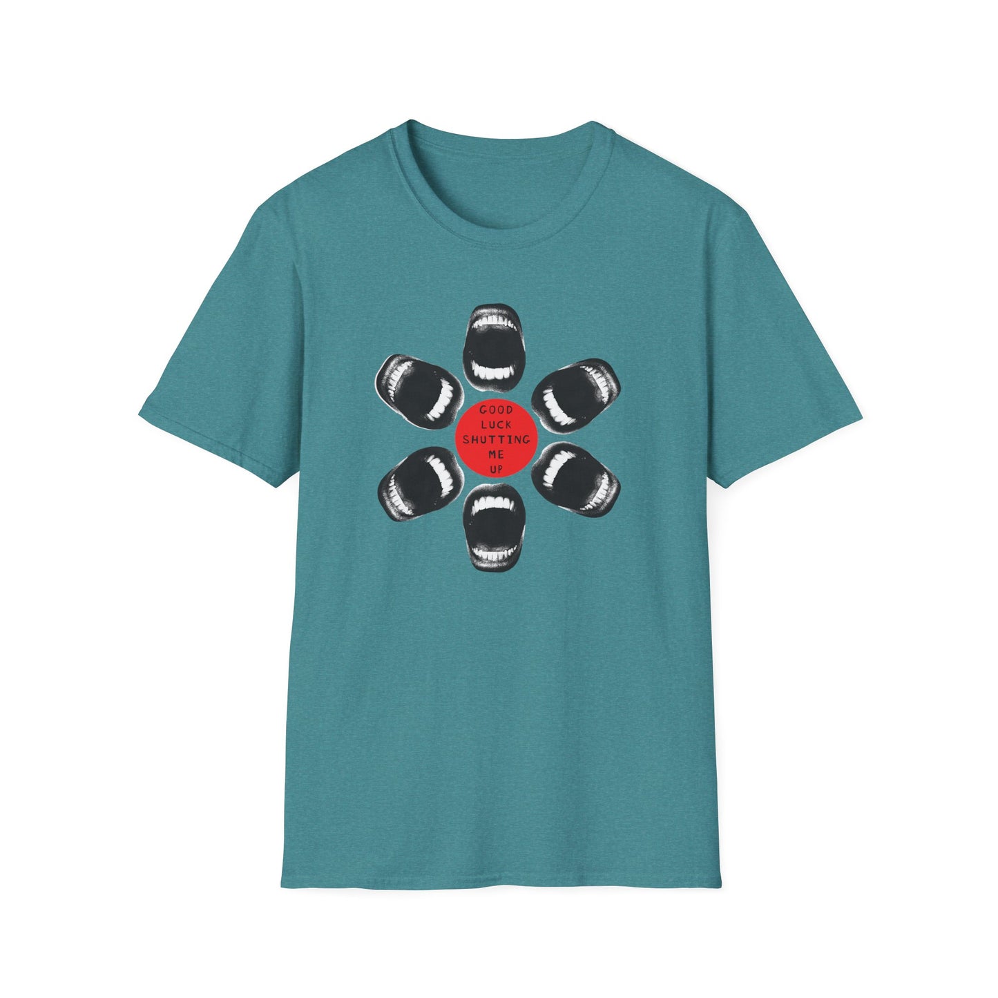 Protester Good Luck Shutting Me Up Unisex Softstyle T-shirt