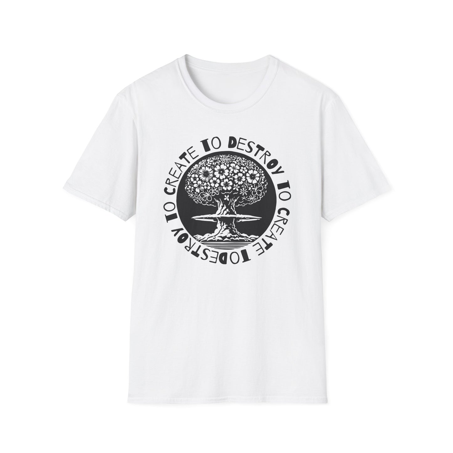 Destroy to Create : Unisex Softstyle T-Shirt