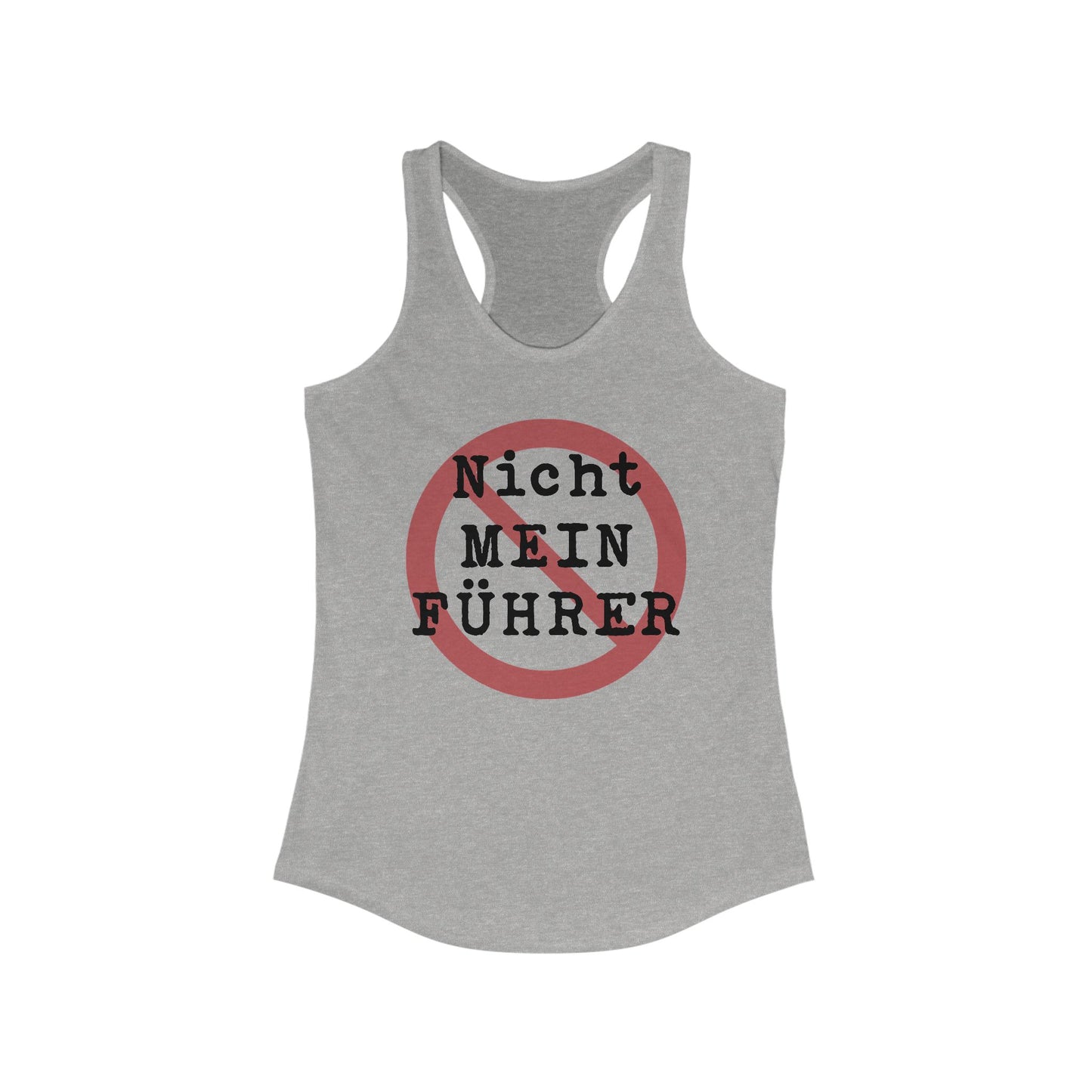 Nicht Mein Fuhrer / Cancel the King : Women's Racerback Tank Top