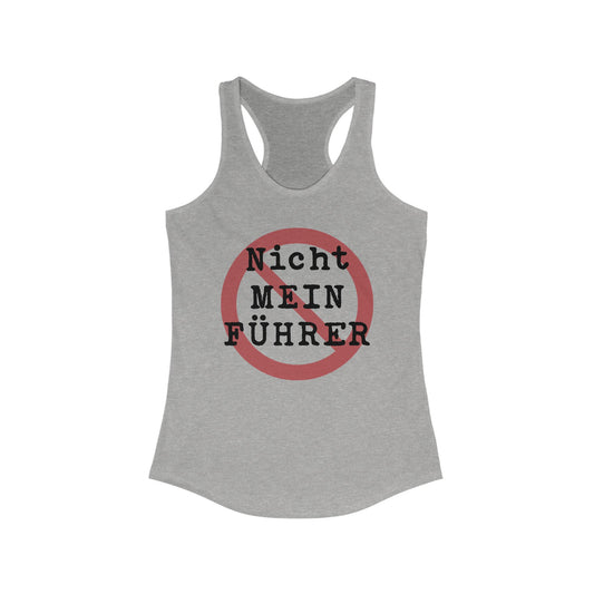 Nicht Mein Fuhrer / Cancel the King : Women's Racerback Tank Top