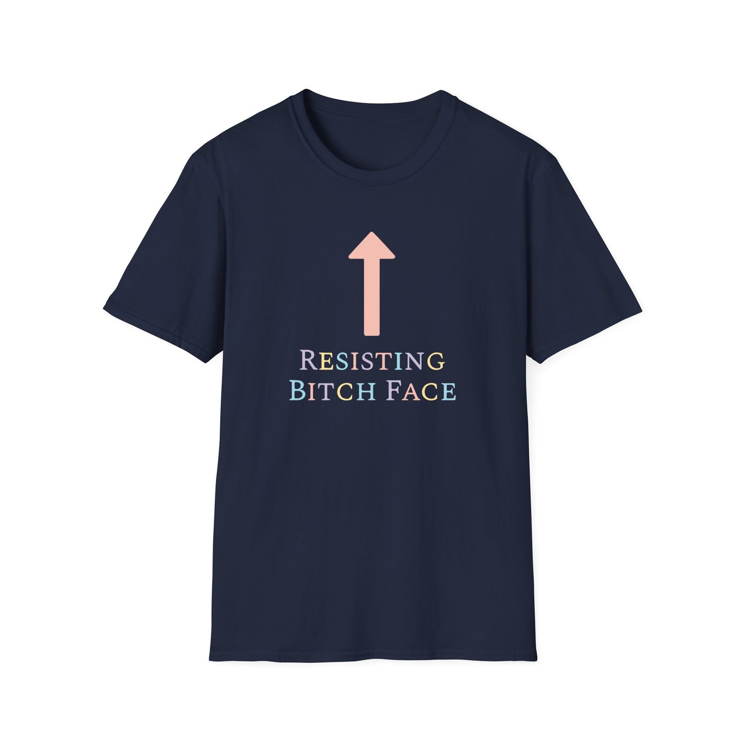 "Resisting Bitch Face" Unisex Softstyle T-shirt