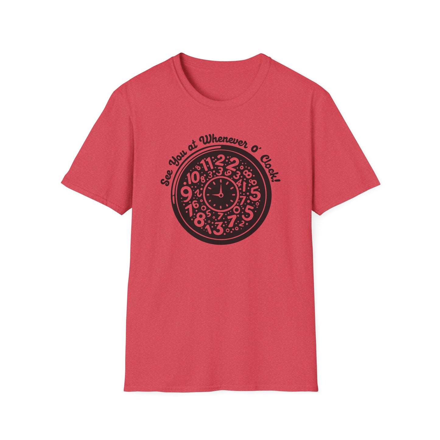 Whenever O' Clock / Always Late : Unisex Softstyle T-shirt