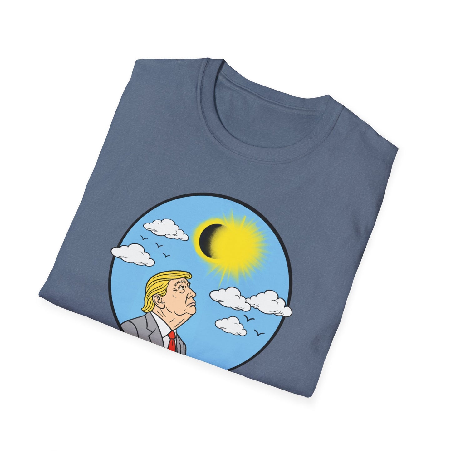 "Don't Stare at the Sun" Unisex Softstyle T-shirt
