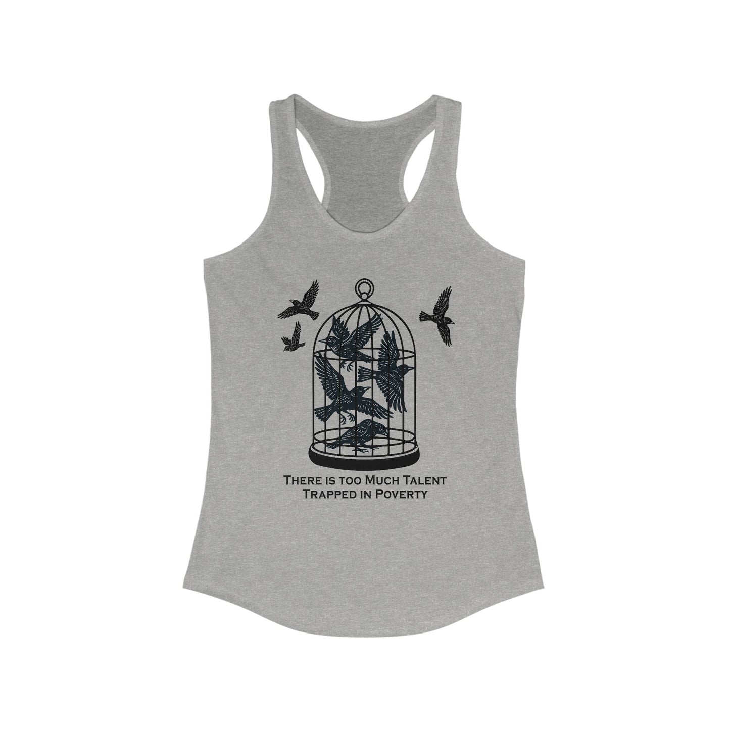 Talent Trapped in Poverty : Women's Racerback Tank Top