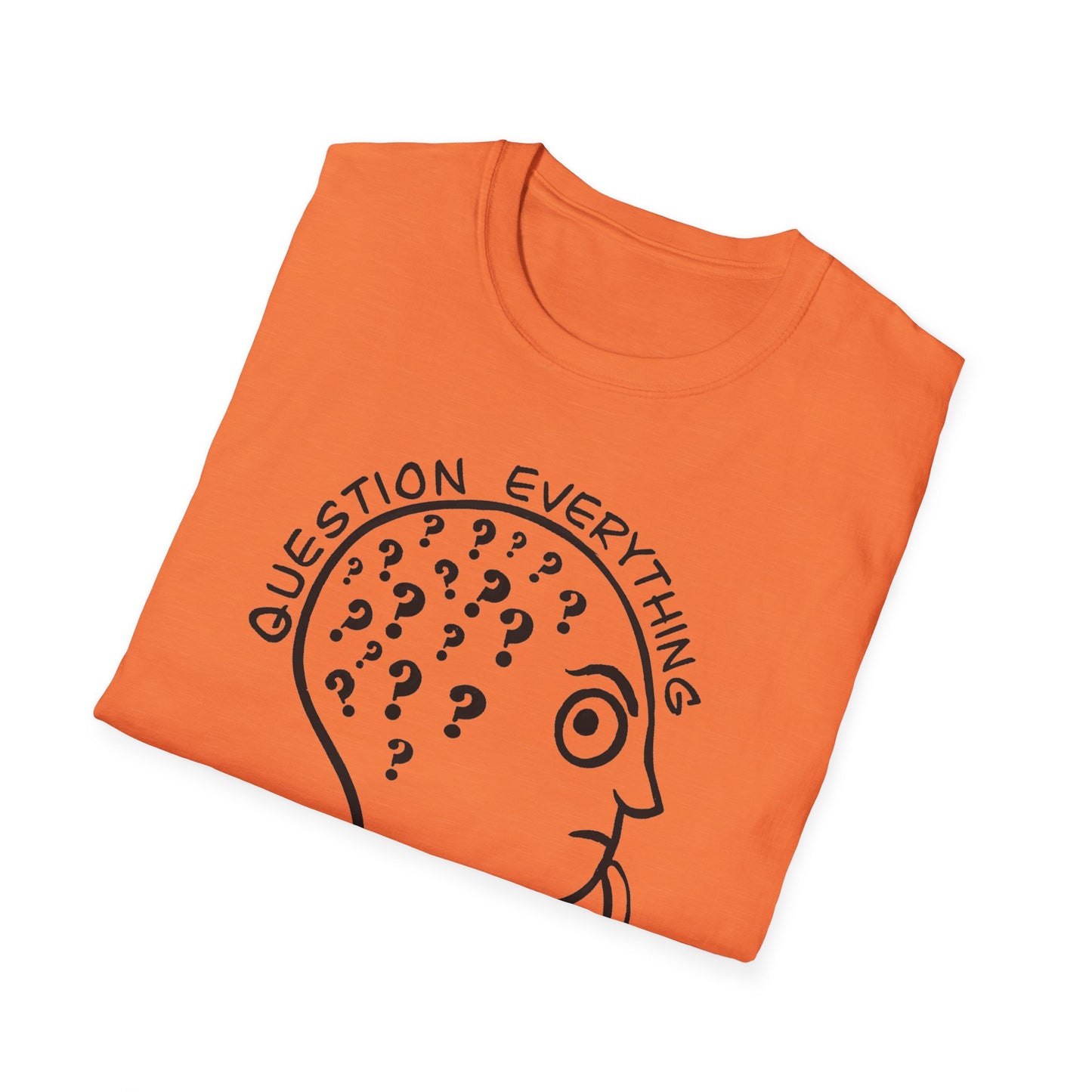 Question Everything : Unisex Softstyle T-Shirt