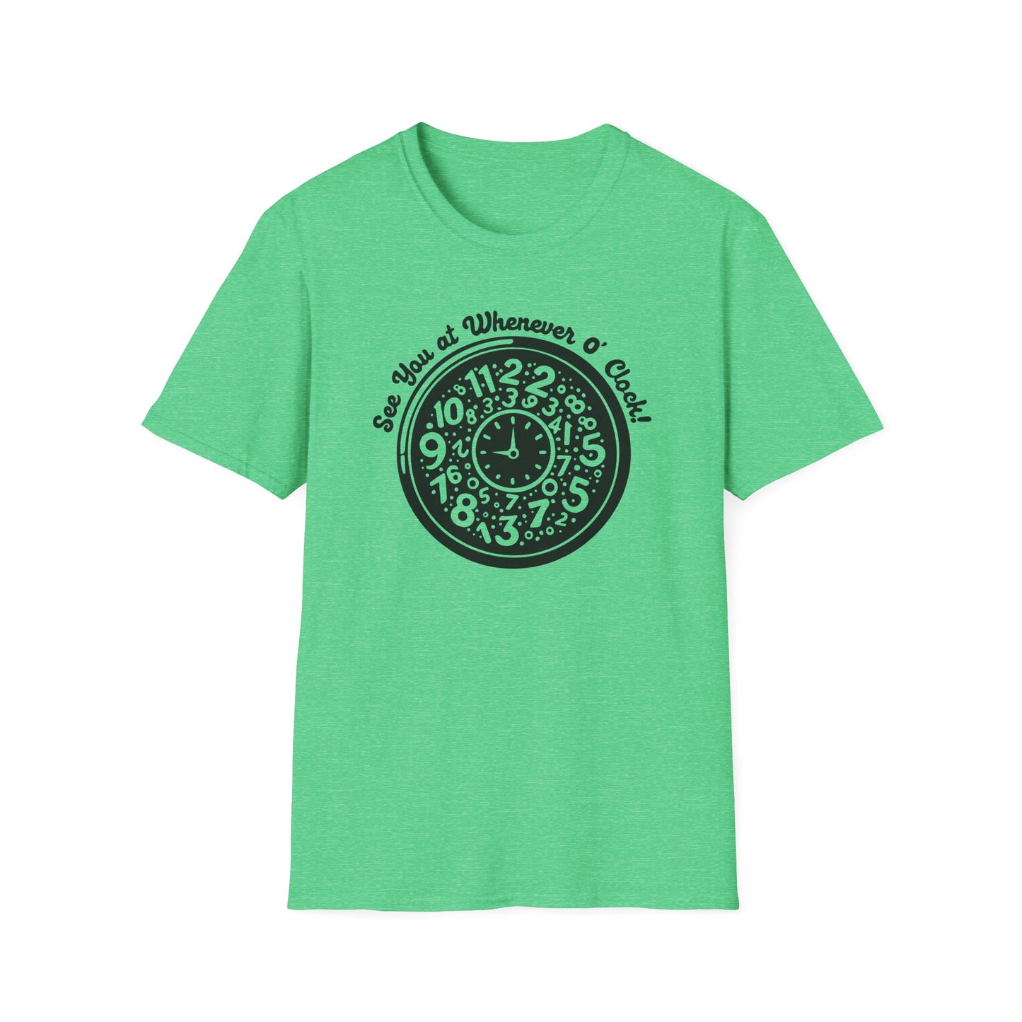 Whenever O' Clock / Always Late : Unisex Softstyle T-shirt