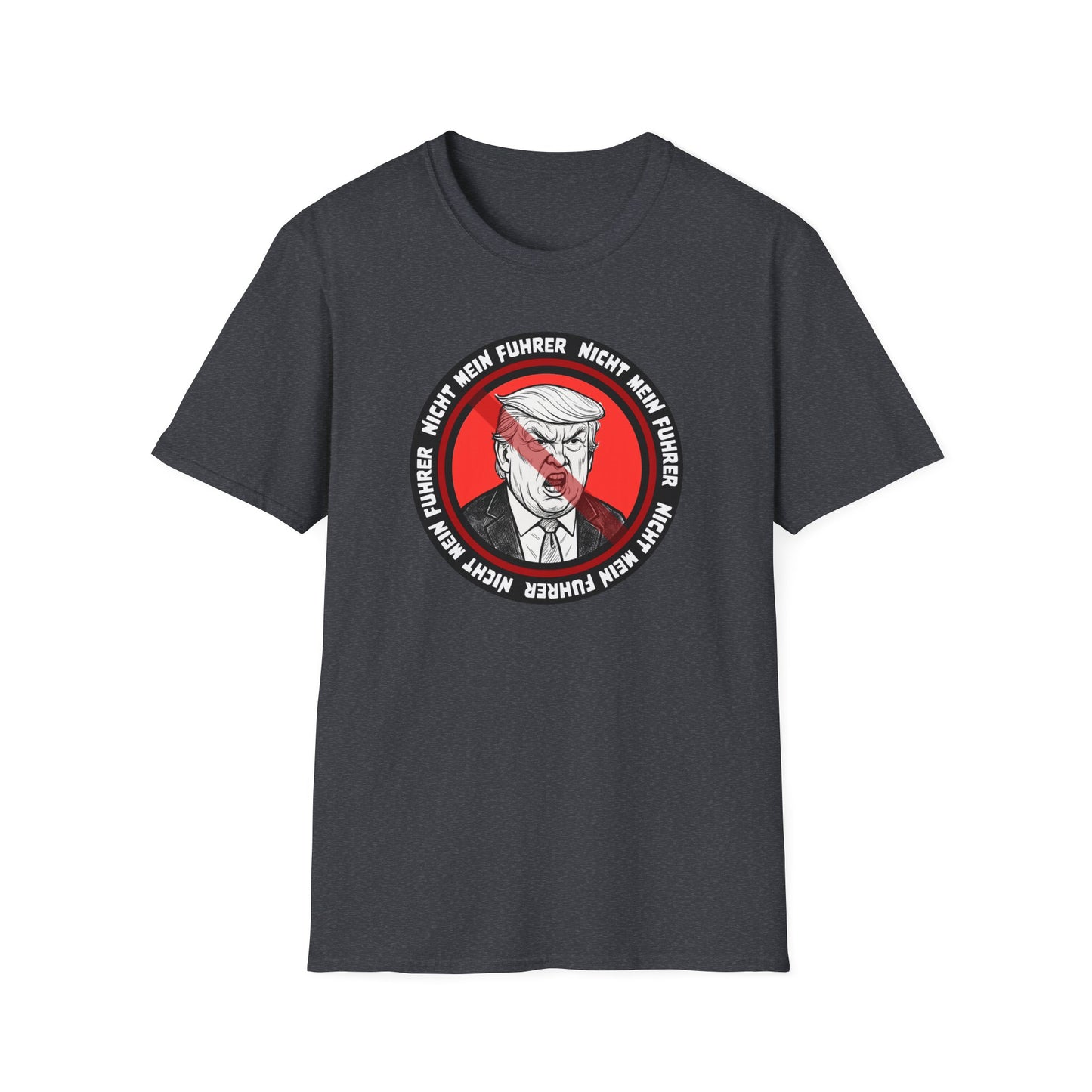 Nicht Mein Fuhrer Unisex Softstyle Tshirt