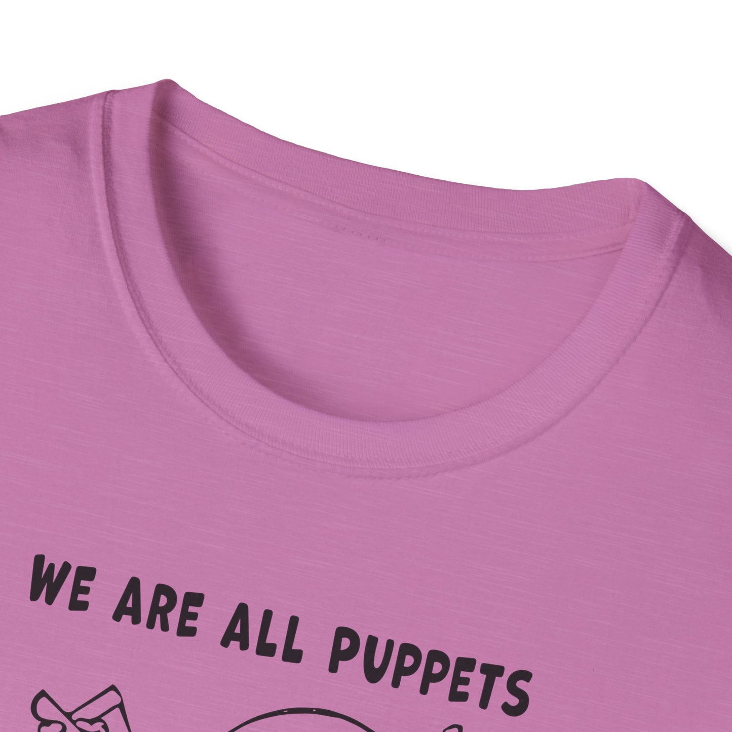 "We are all Puppets" Unisex Softstyle T-shirt