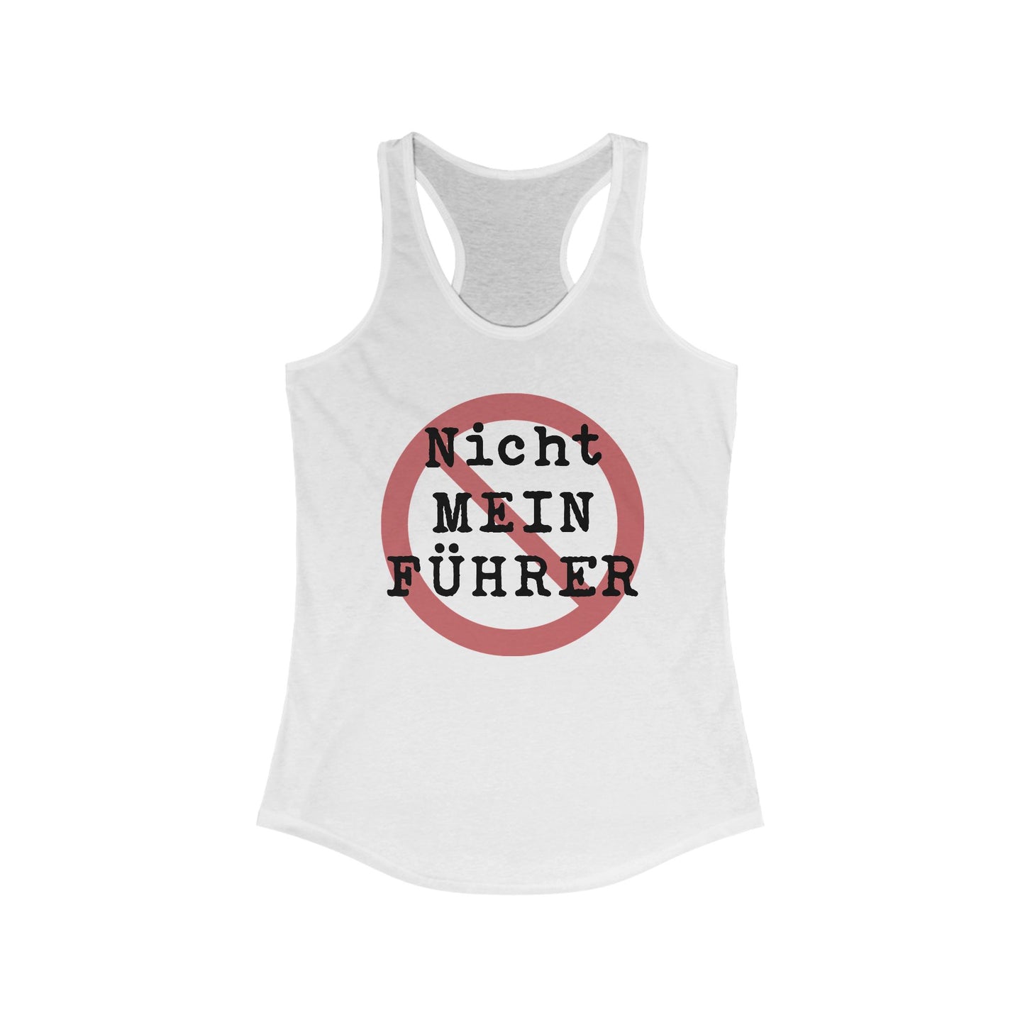 Nicht Mein Fuhrer / Cancel the King : Women's Racerback Tank Top