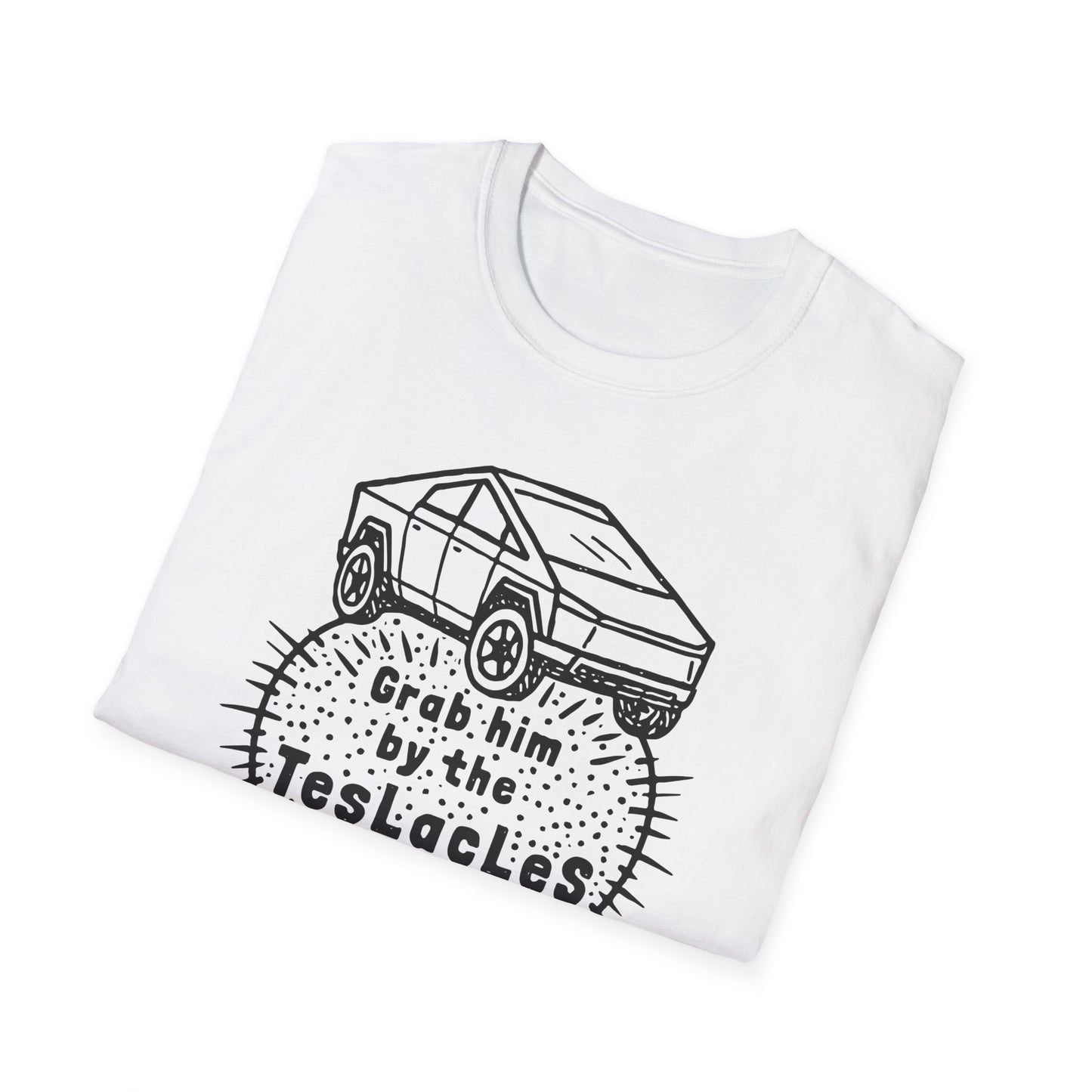 Grab him by the TESLAcles / Misogyny and Oligarchy : Unisex Softstyle T-shirt