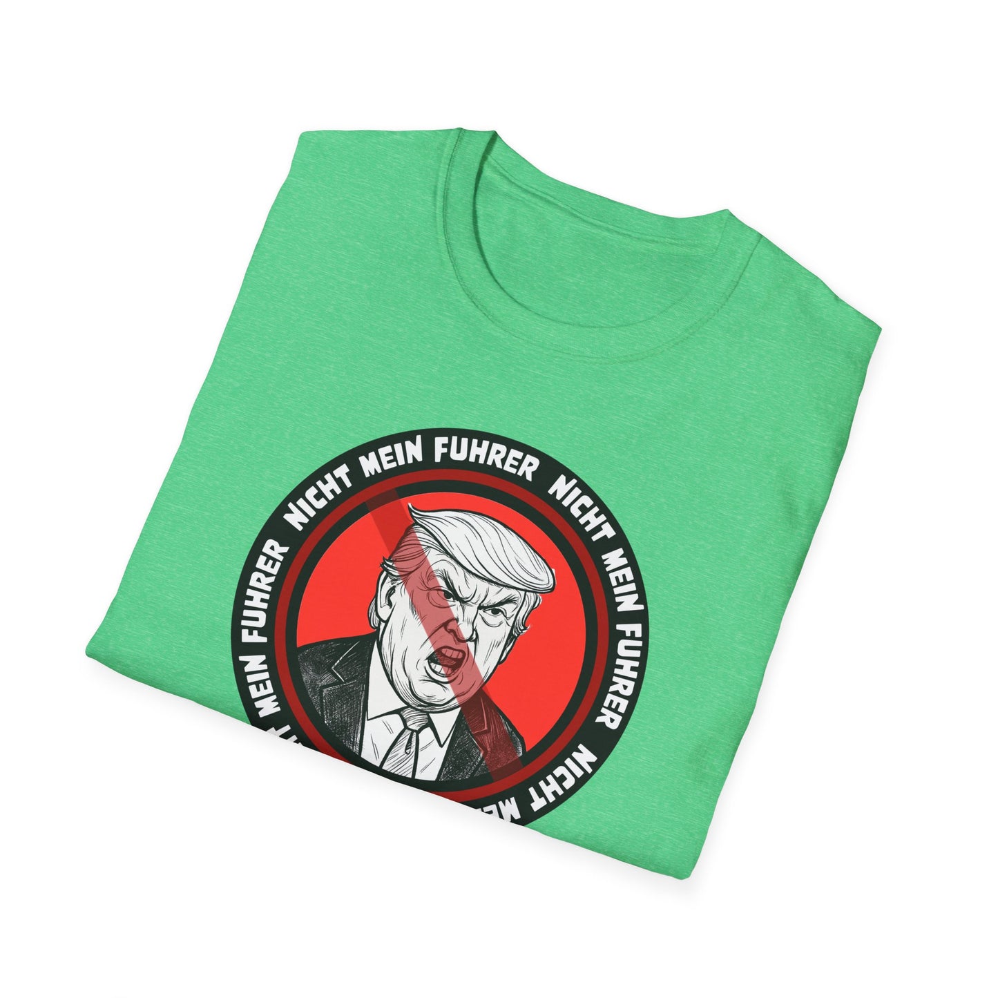 Nicht Mein Fuhrer Unisex Softstyle Tshirt