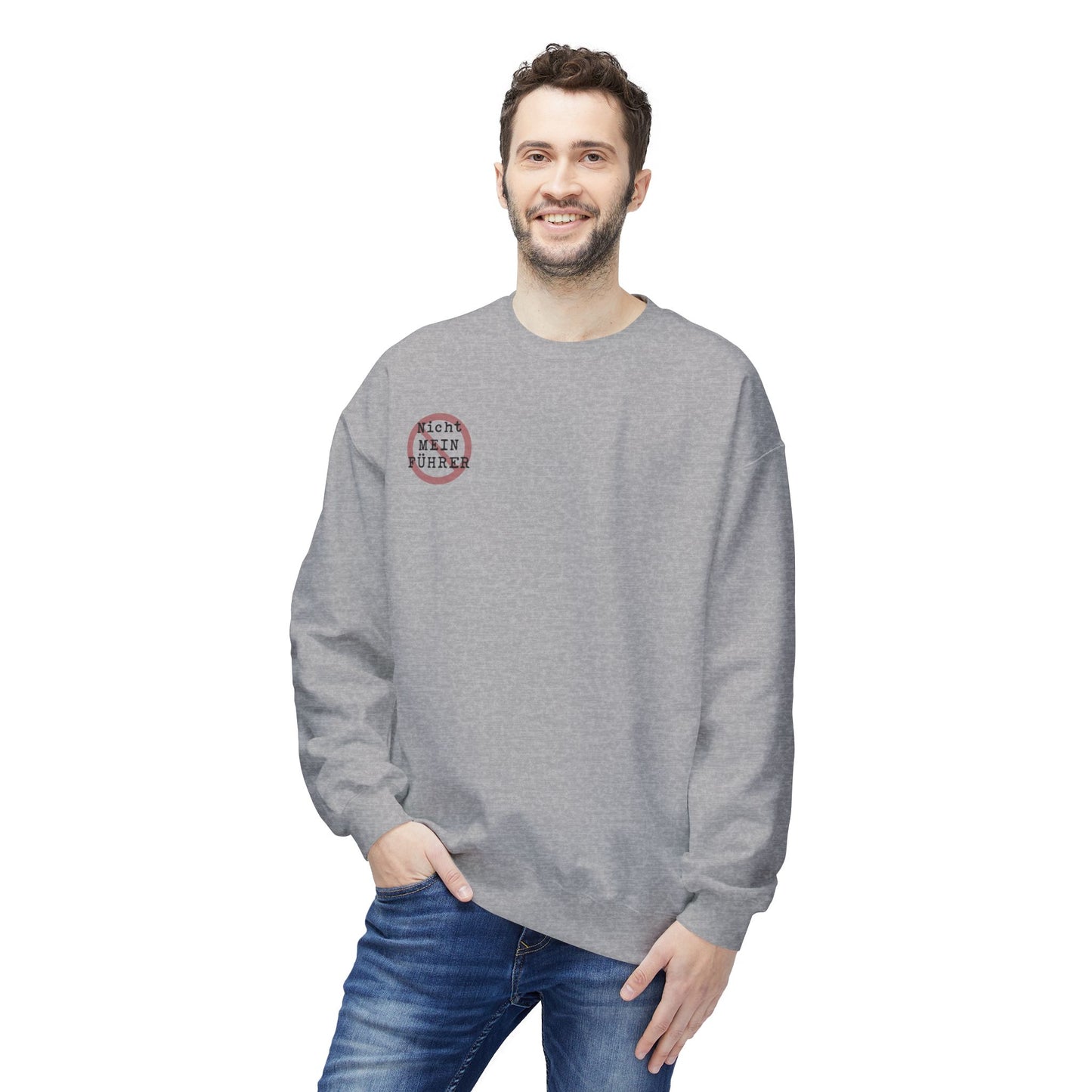 Nicht Mein Fuhrer - Anti-Fascist Protest Apparel : Unisex Double-Sided Sweatshirt