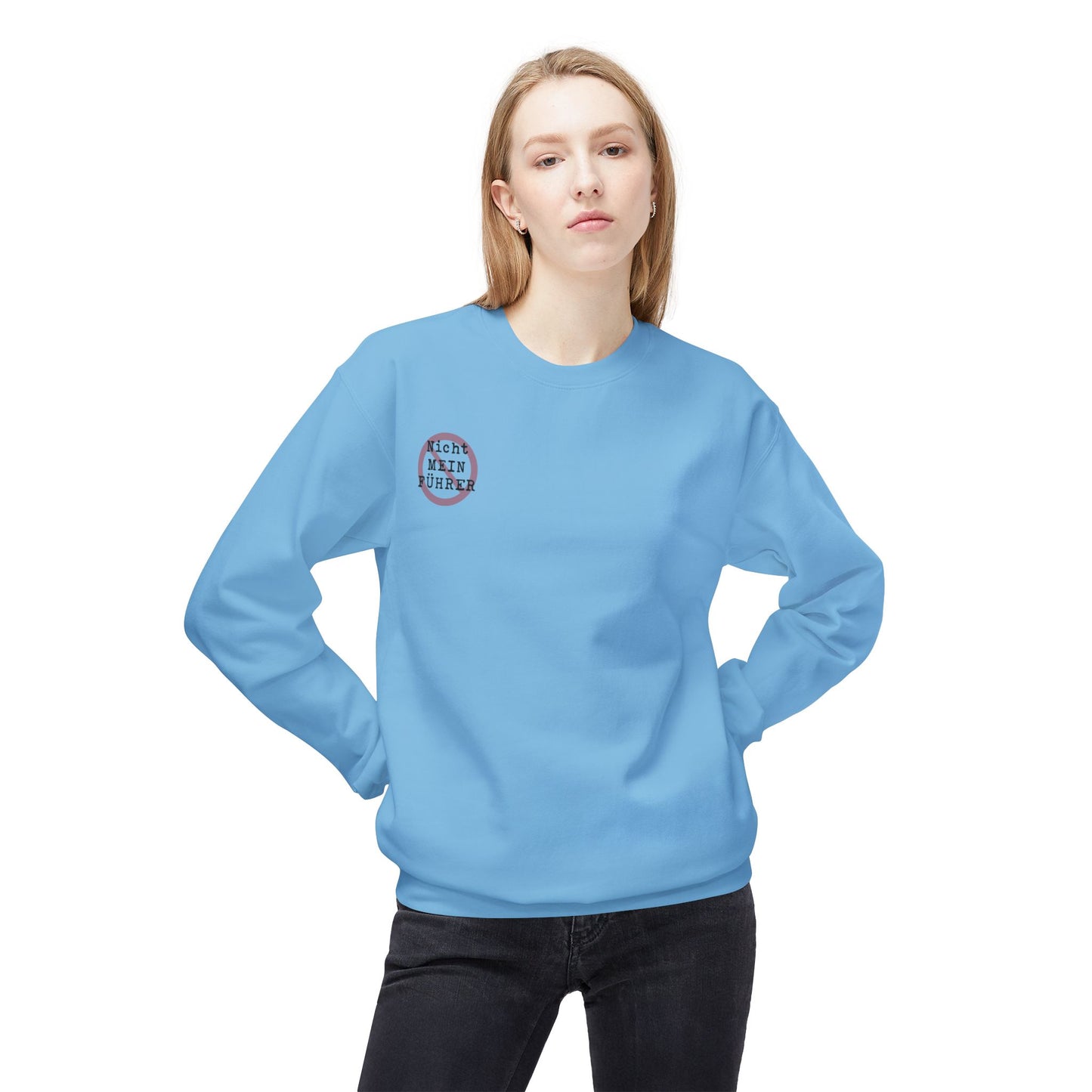 Nicht Mein Fuhrer - Anti-Fascist Protest Apparel : Unisex Double-Sided Sweatshirt