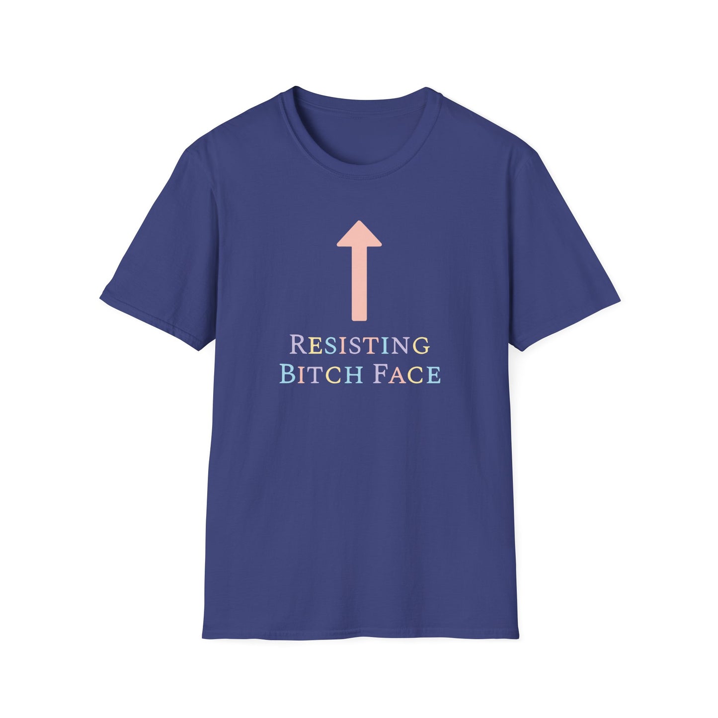 Resisting Bitch Face / Feminist : Unisex Softstyle T-shirt